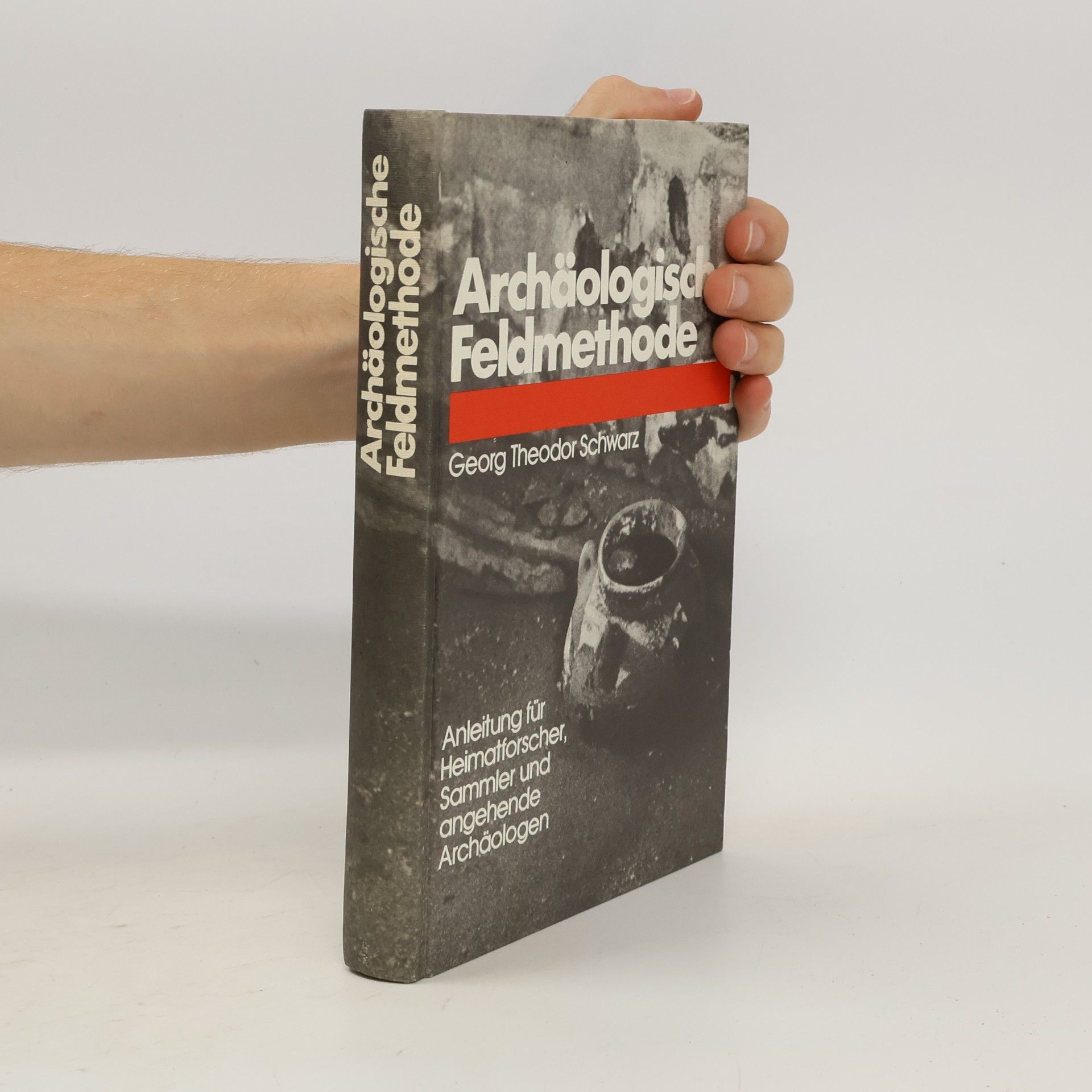 Georg Theodor Schwarz Archäologische Feldmethode