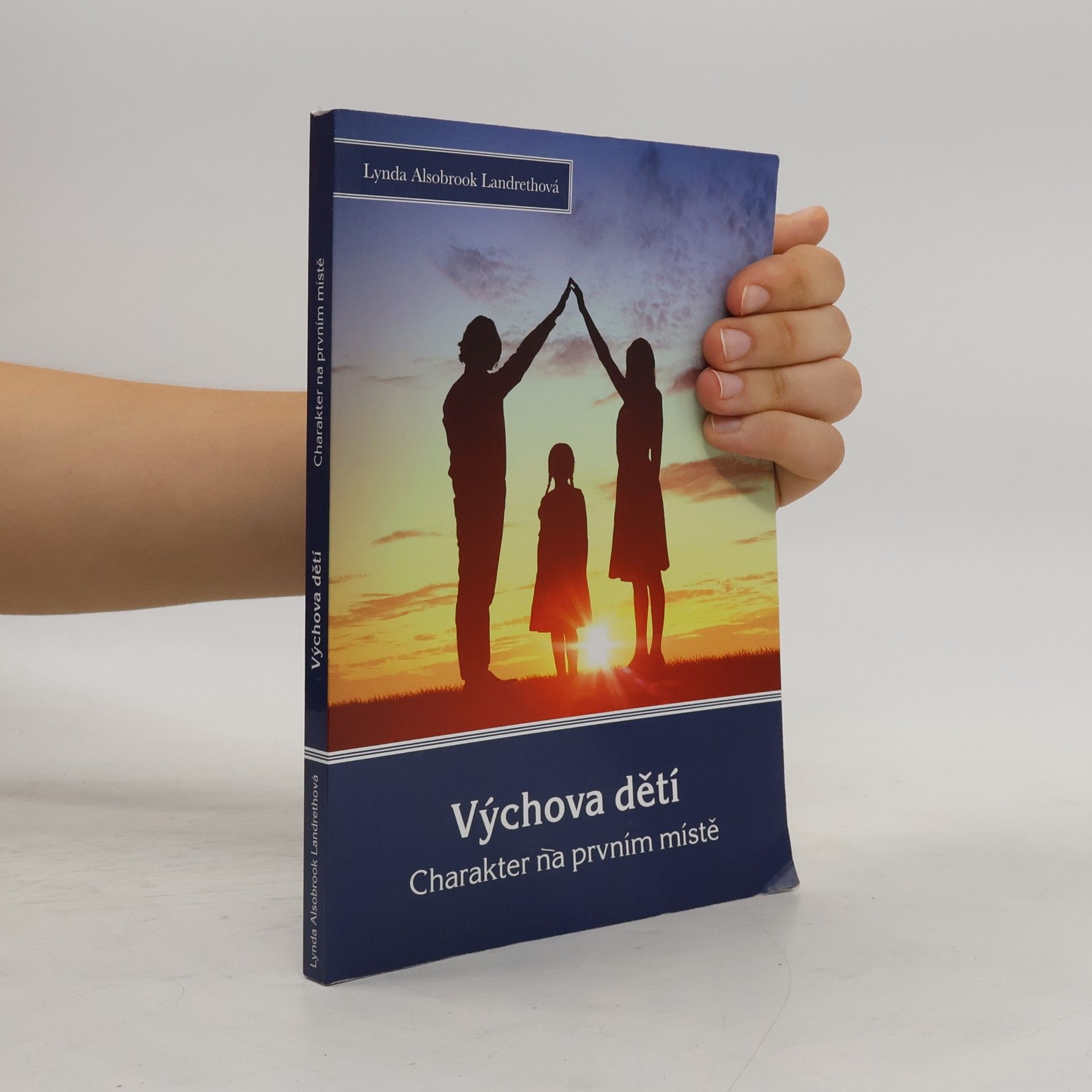Alsobrook Lynda Landreth Výchova dětí: charakter na prvním místě