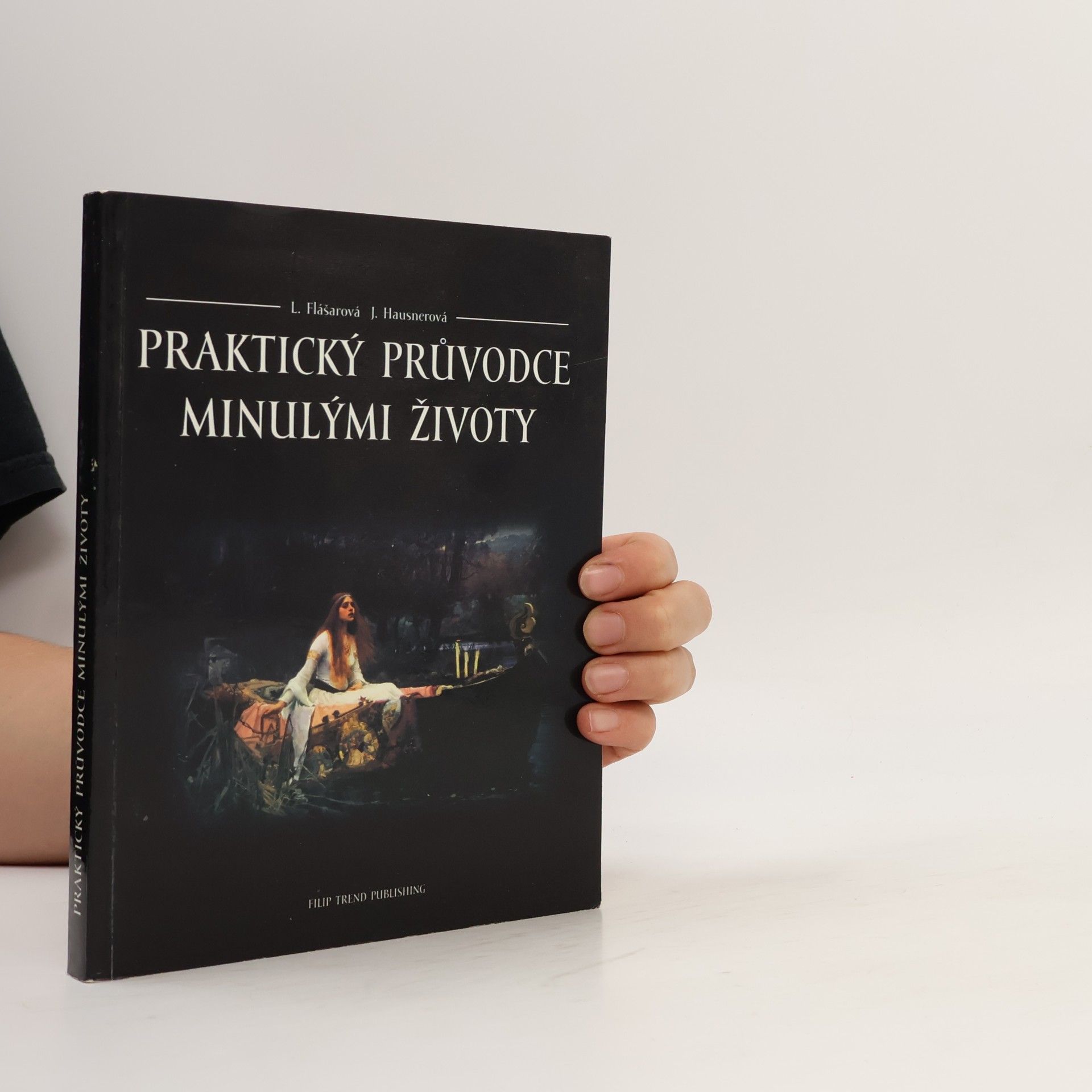 Jolana Hausnerová Praktický průvodce minulými životy