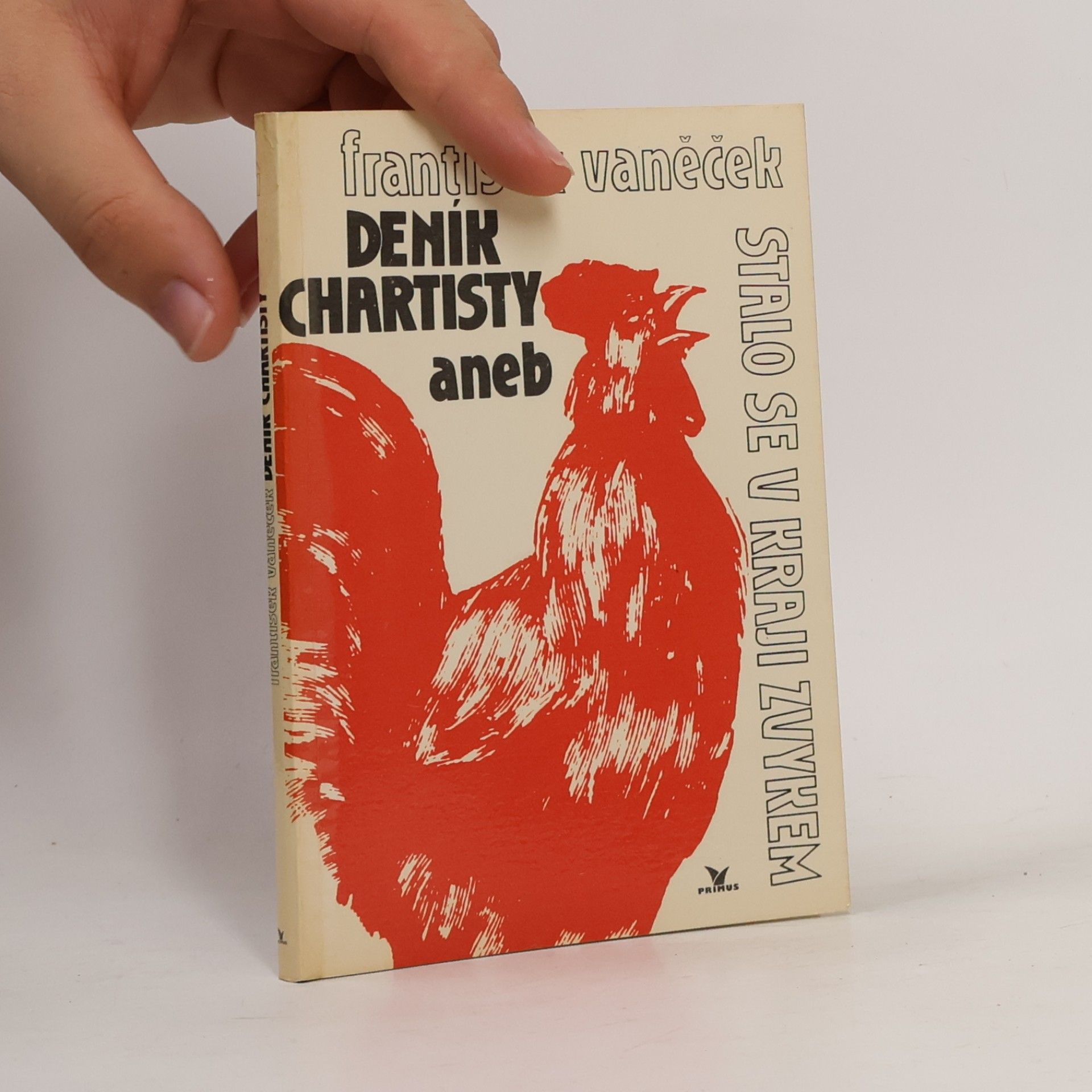 František Vaněček Deník chartisty, aneb, Stalo se v kraji zvykem
