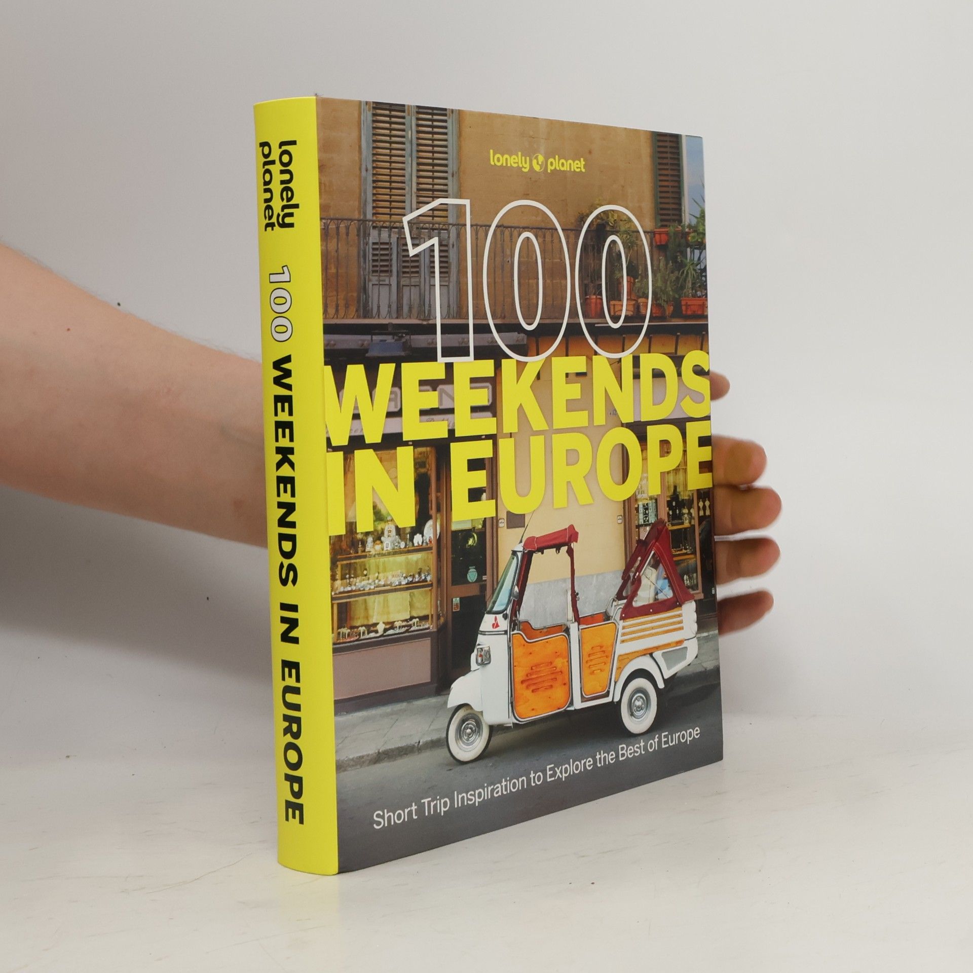 Lonely Planet Lonely Planet 100 Weekends in Europe