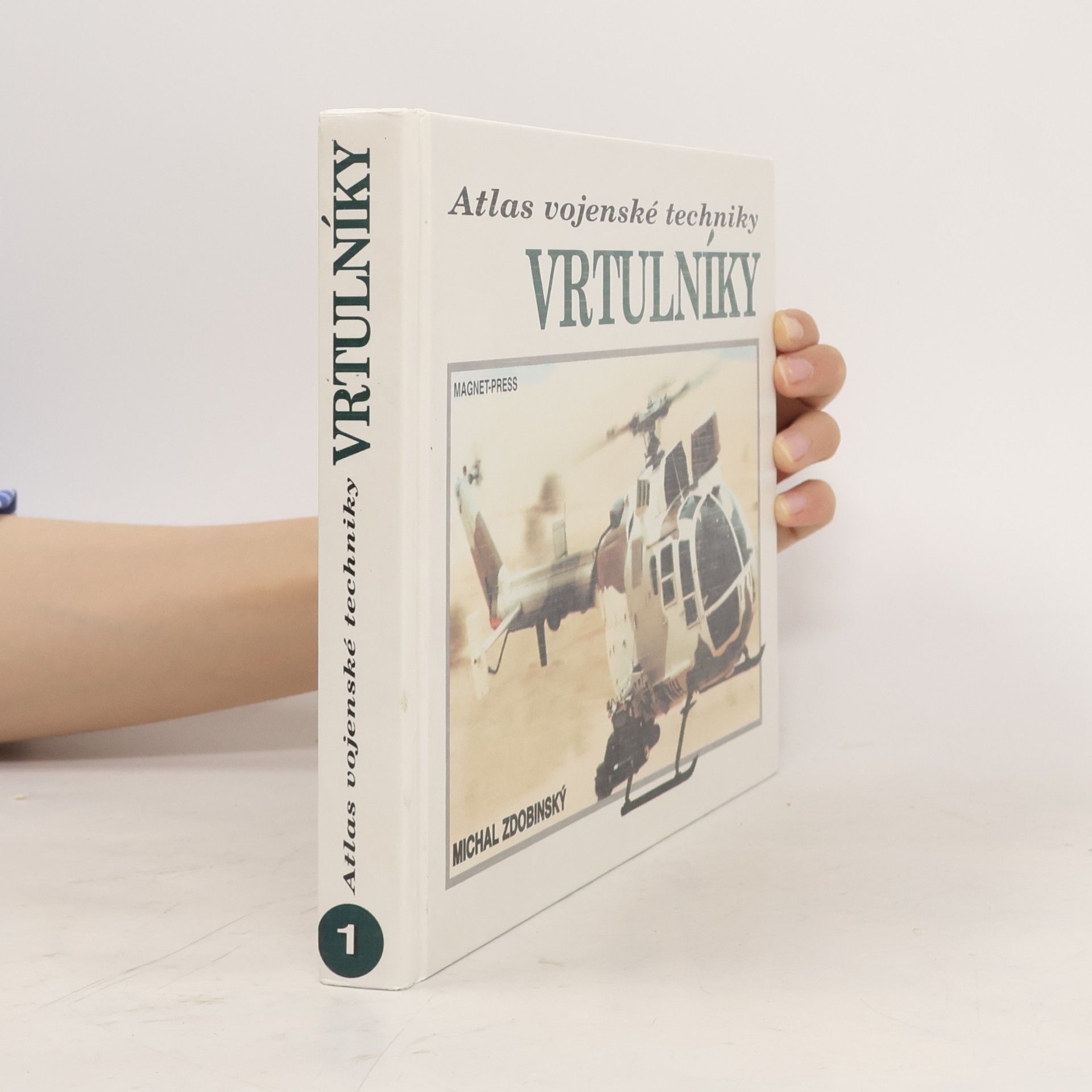 Michal Zdobinský Atlas vojenské techniky: Vrtulníky