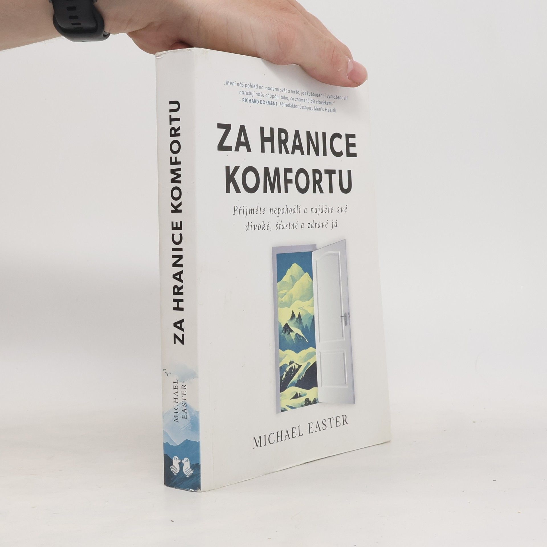 Michael Easter Za hranice komfortu : přijměte nepohodlí a najděte své divoké, šťastné a zdravé já