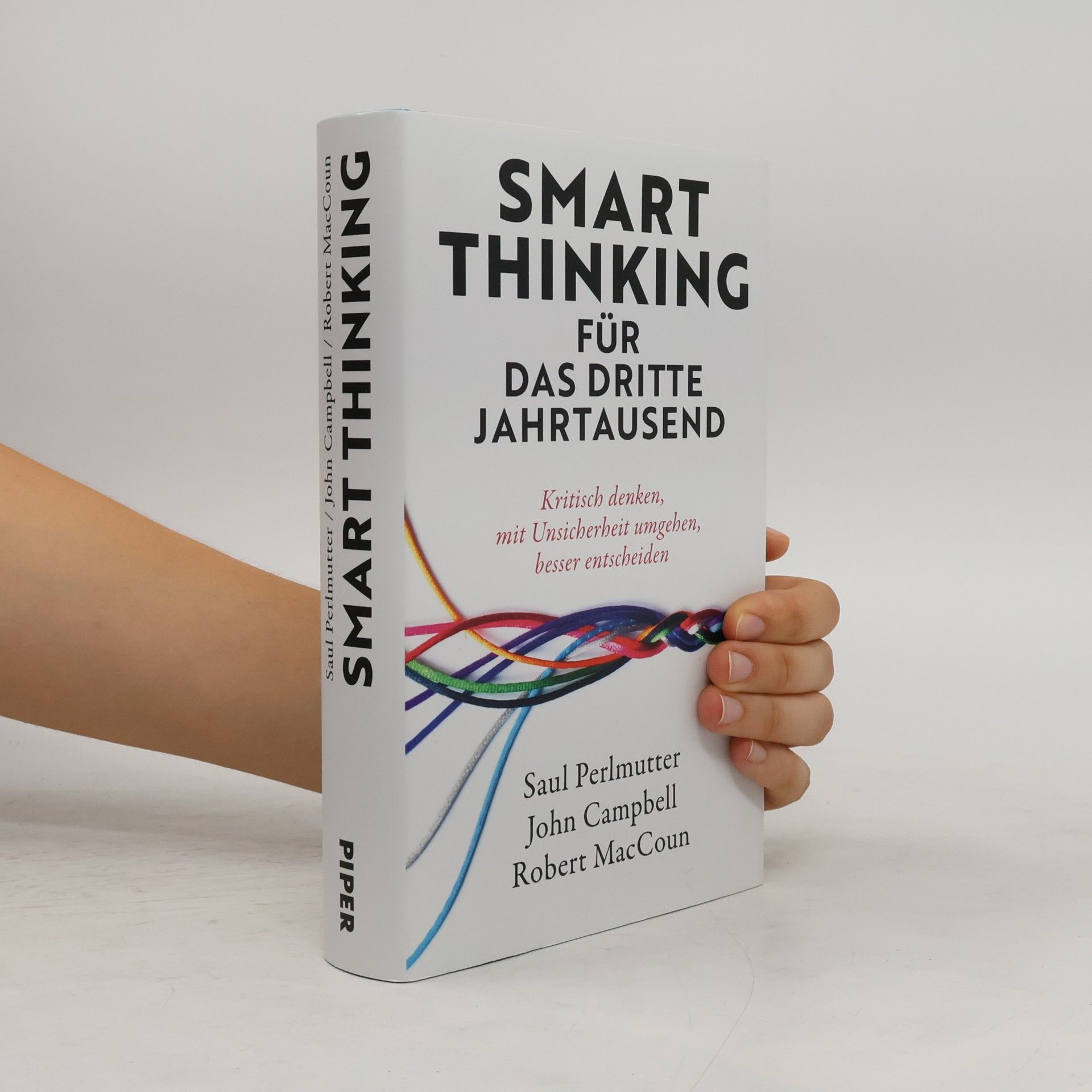 Saul Perlmutter Smart Thinking für das dritte Jahrtausend. Kritisch denken, mit Unsicherheit umgehen, besser entscheiden