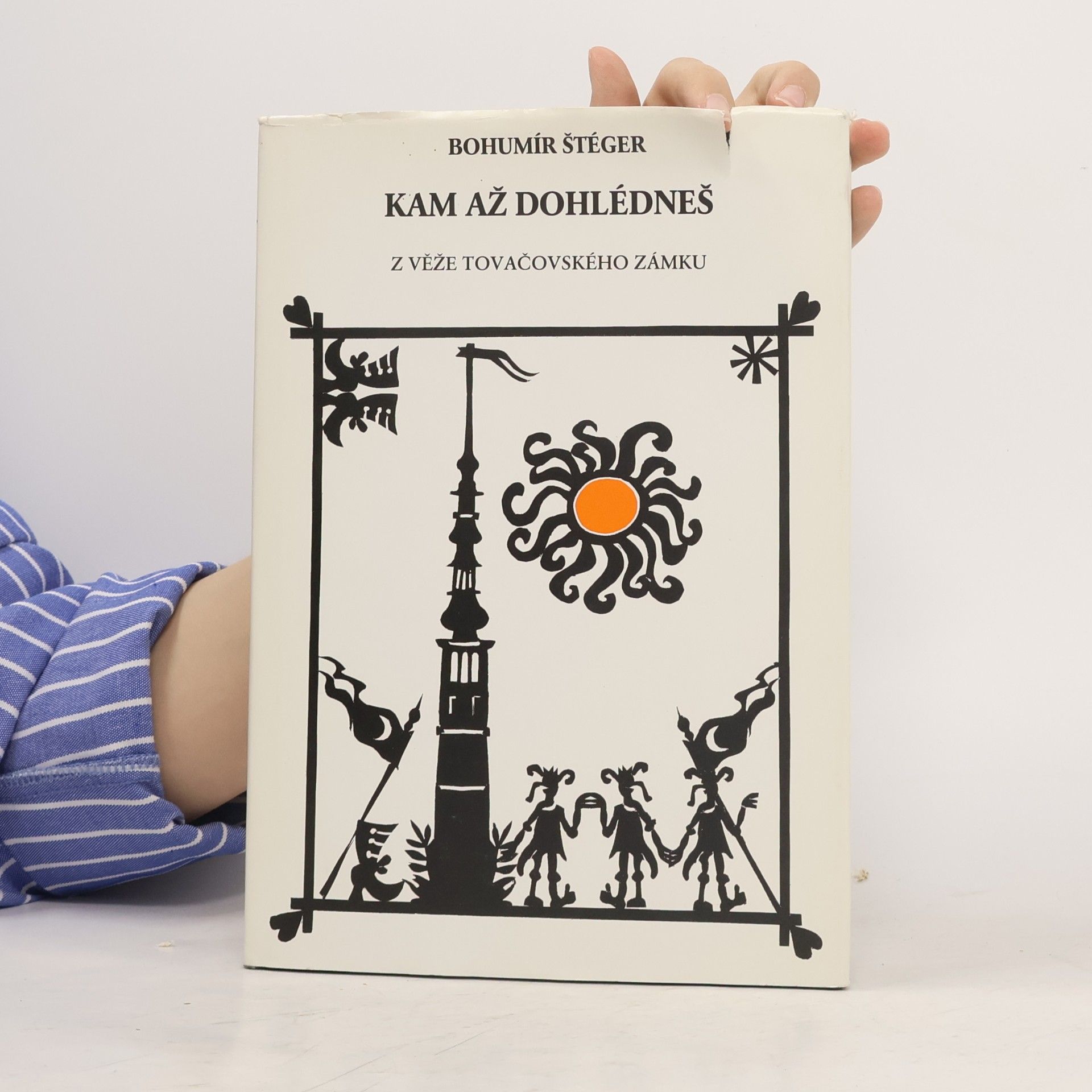 Bohumír Štéger Kam až dohlédneš z věže tovačovského zámku