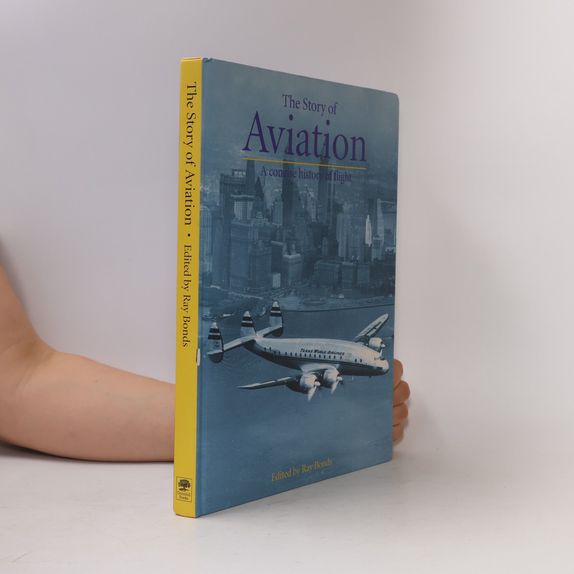 Ray Bonds The Story of Aviation