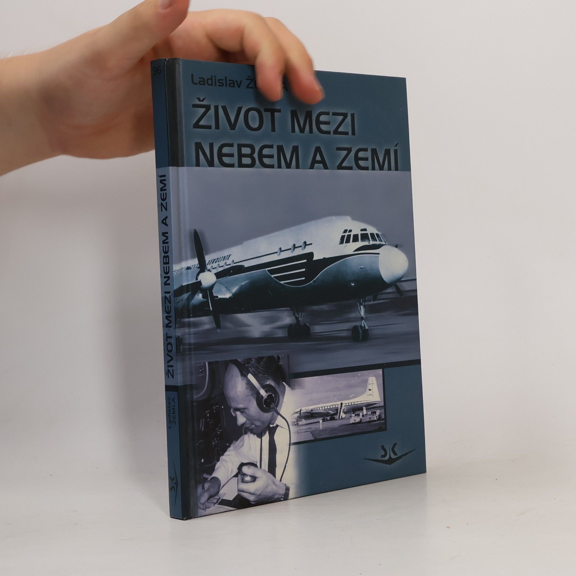 Ladislav Žemla Život mezi nebem a zemí
