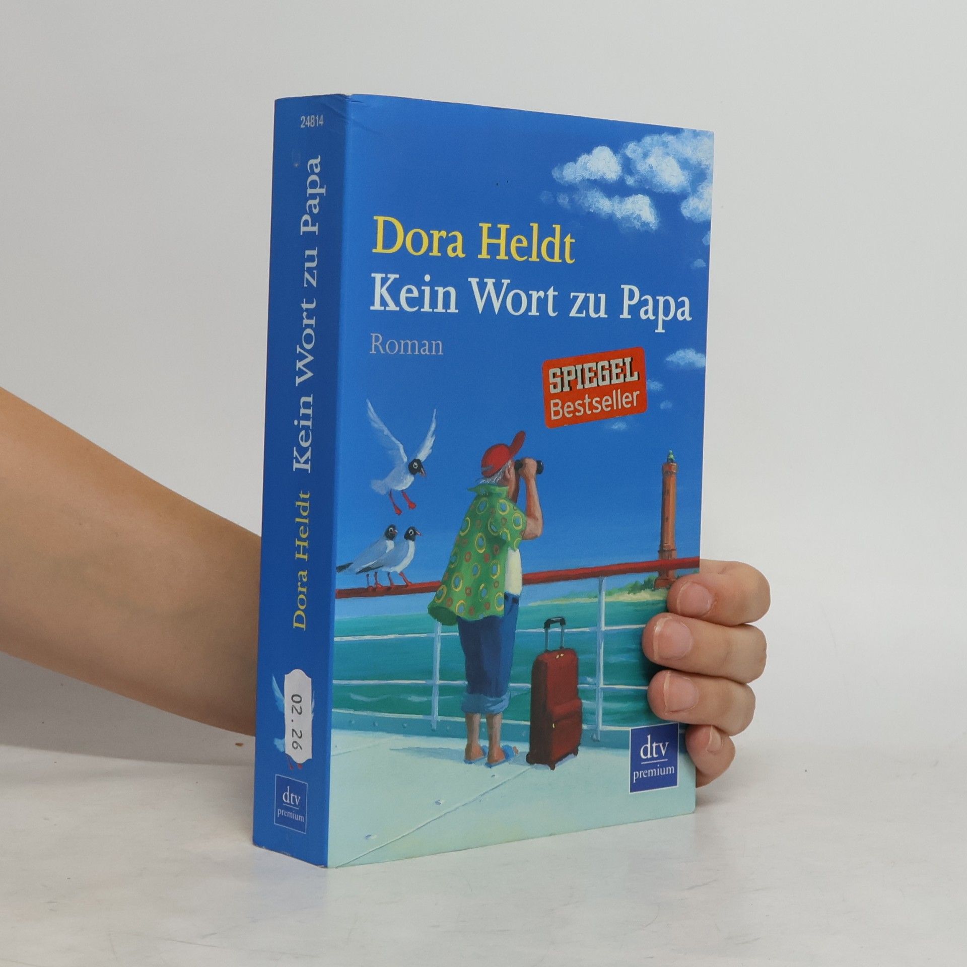 Dora Heldt Kein Wort zu Papa