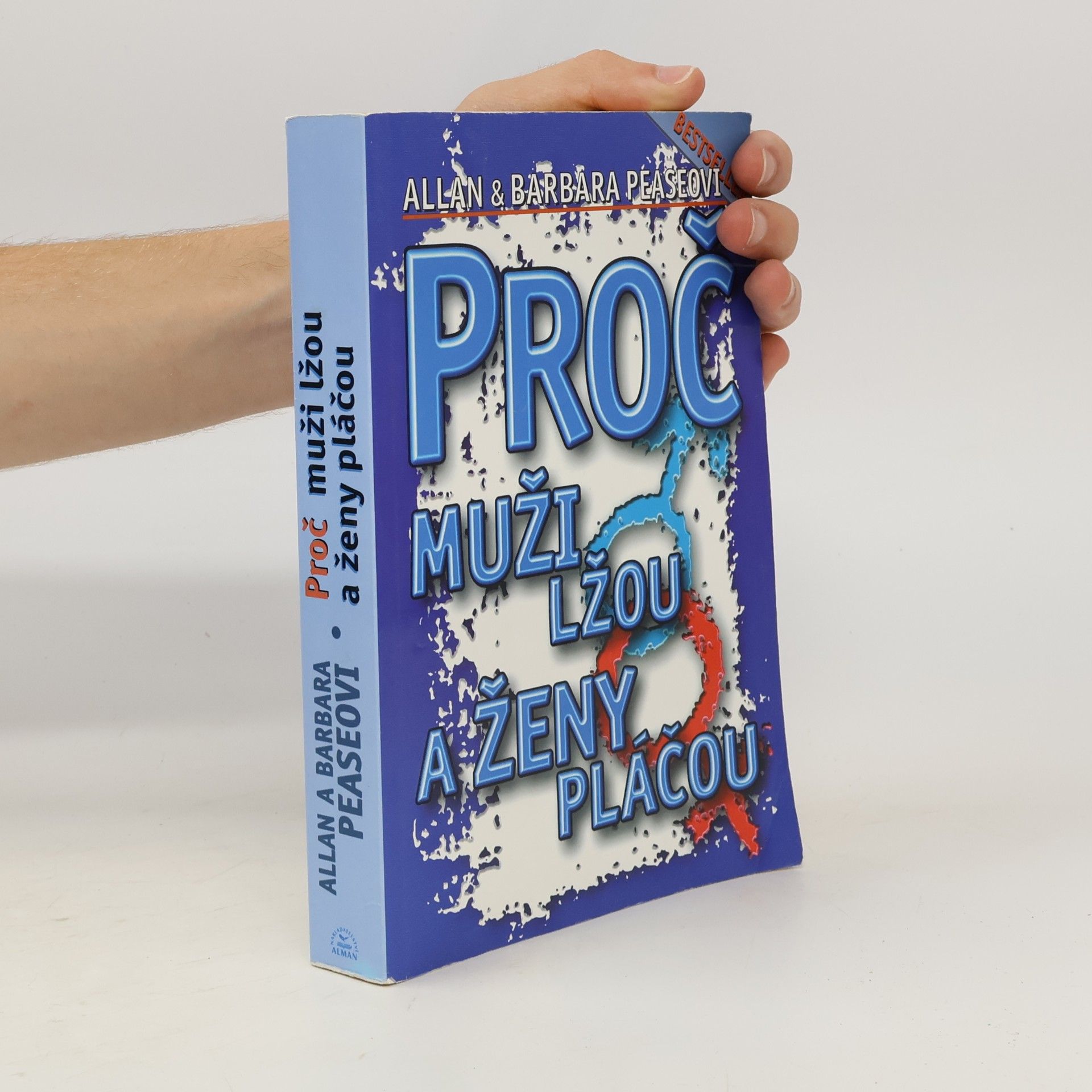 Allan Pease Proč muži lžou a ženy pláčou
