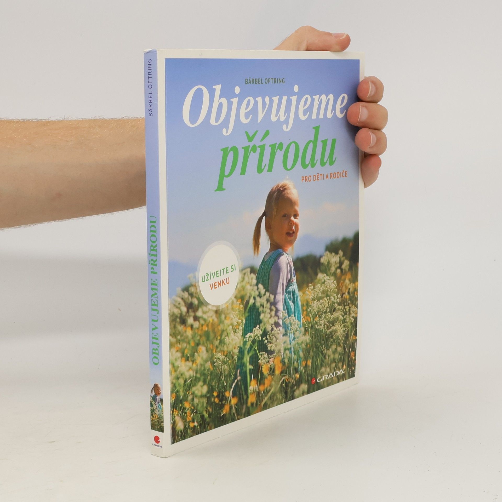 Bärbel Oftring Objevujeme přírodu. Pro děti a rodiče