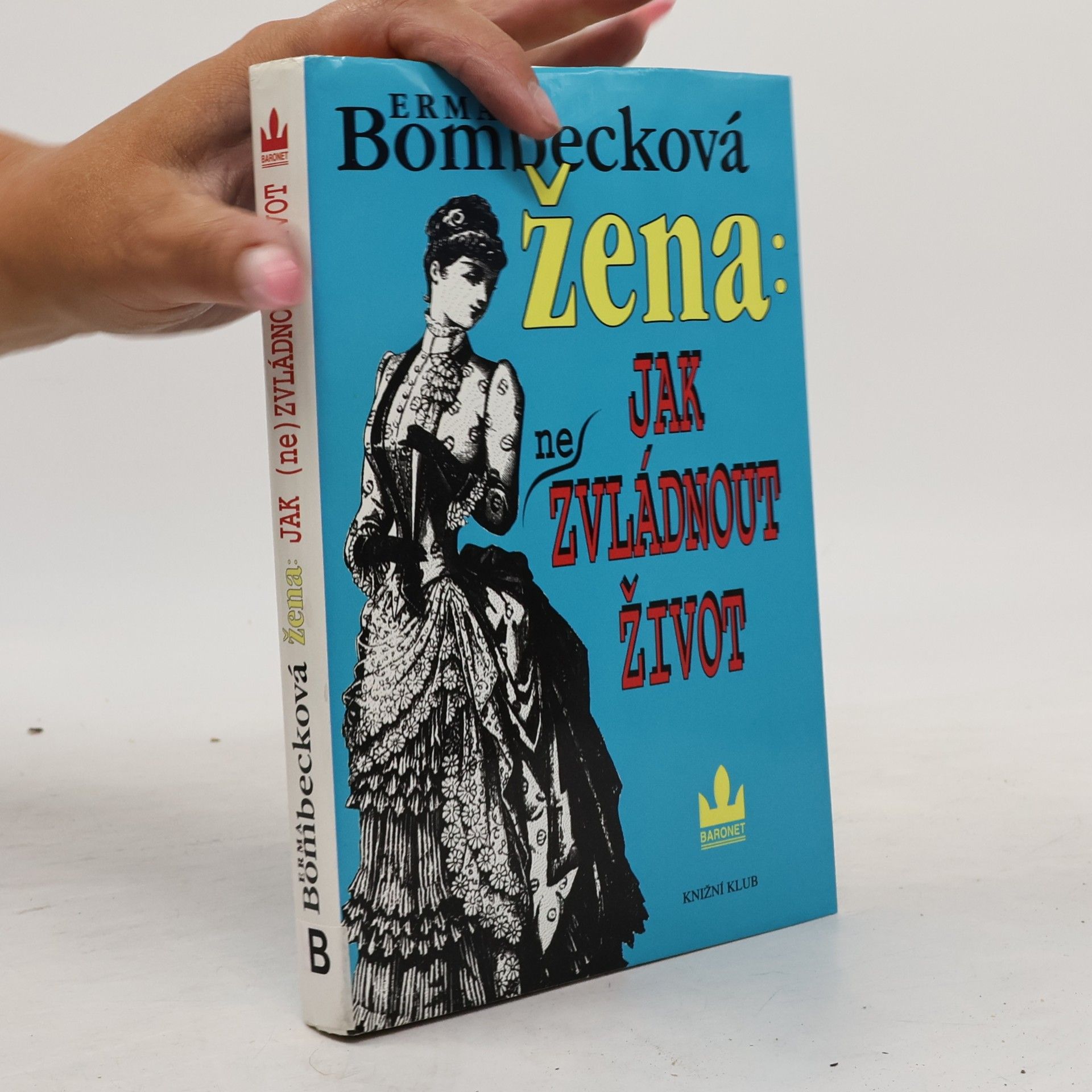 Erma Bombeck Žena: jak (ne)zvládnout život