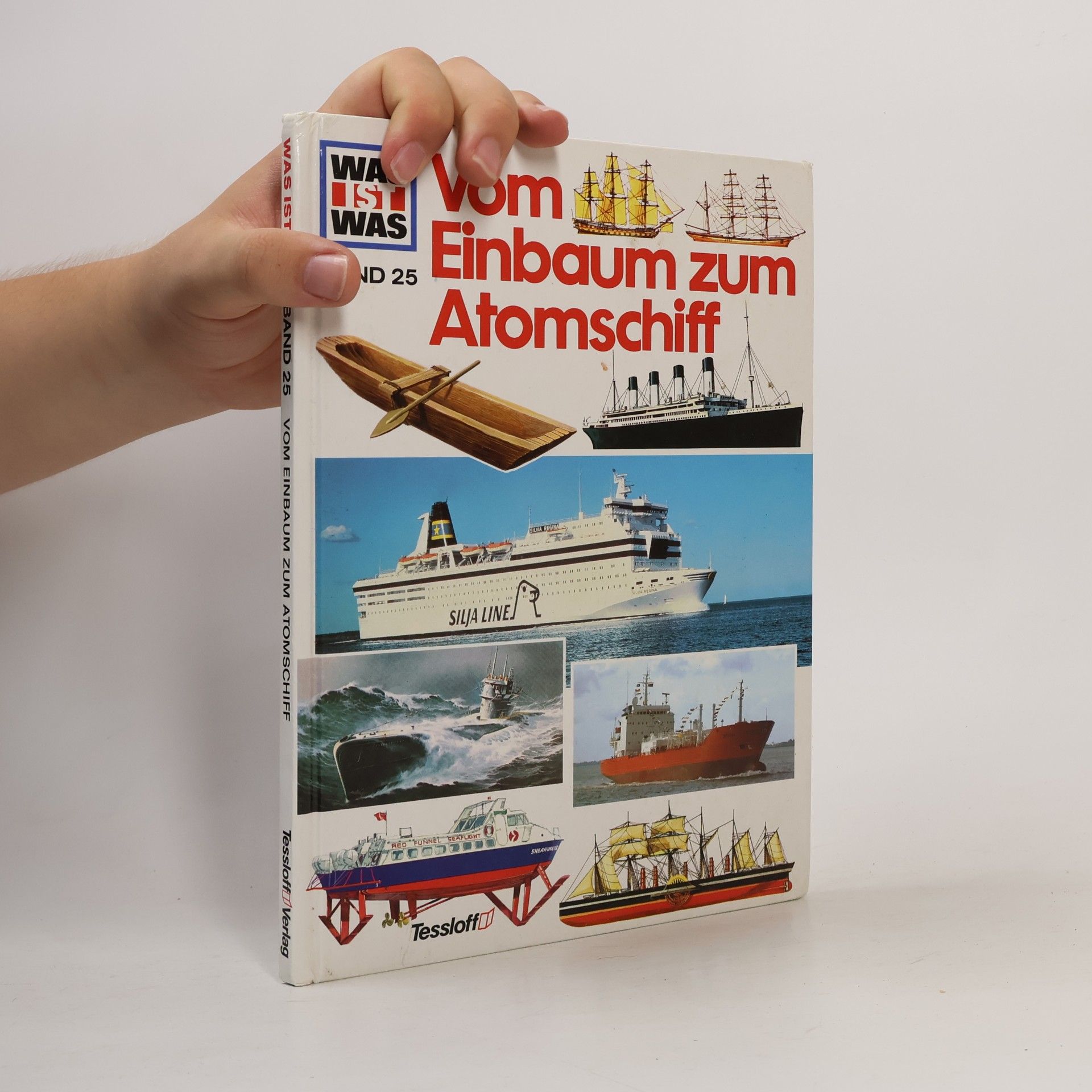 Robert Scharff Was ist was, band 25: Vom Einbaum zum Atomschiff