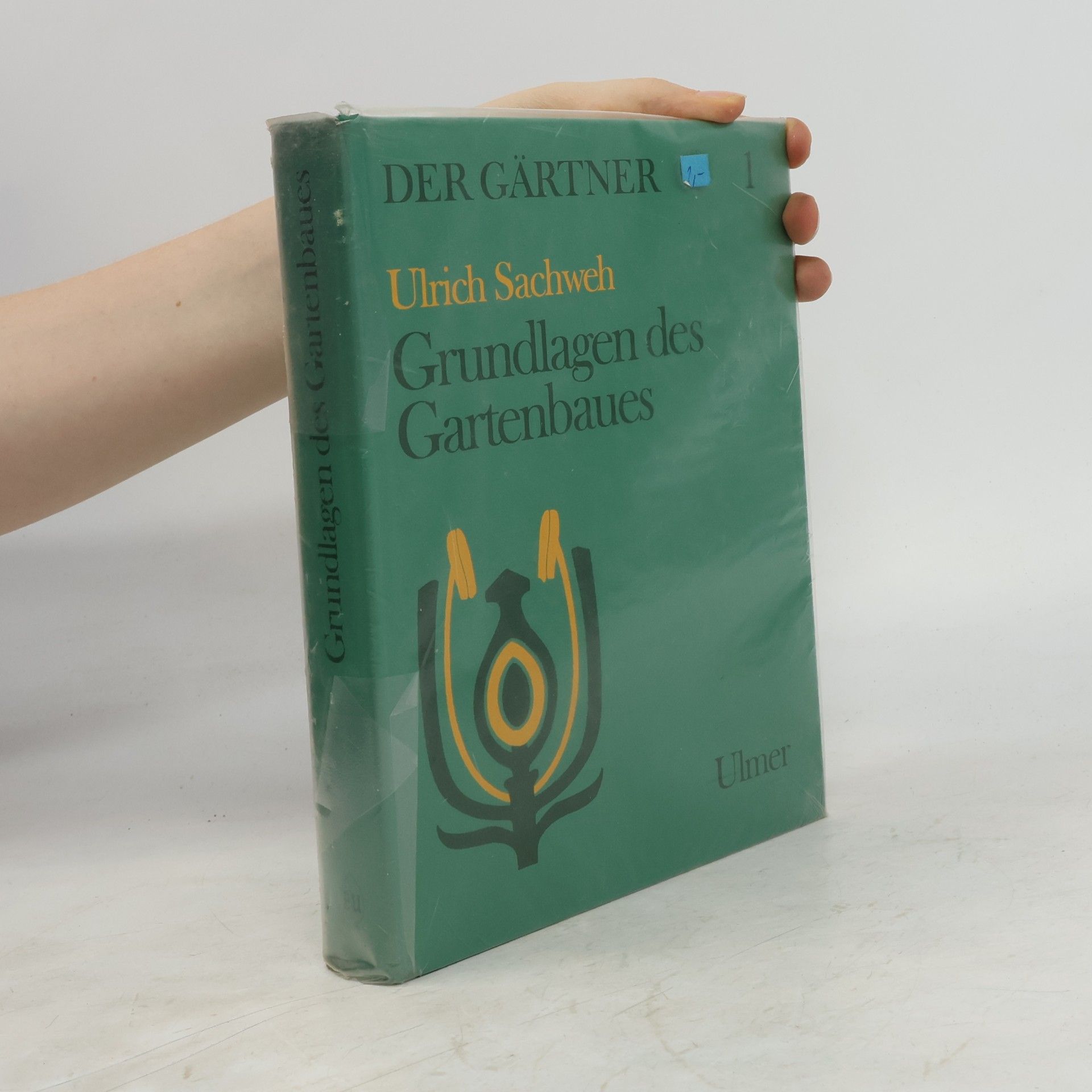 Ulrich Sachweh Der Gärtner 1. Grundlagen des Gartenbaues