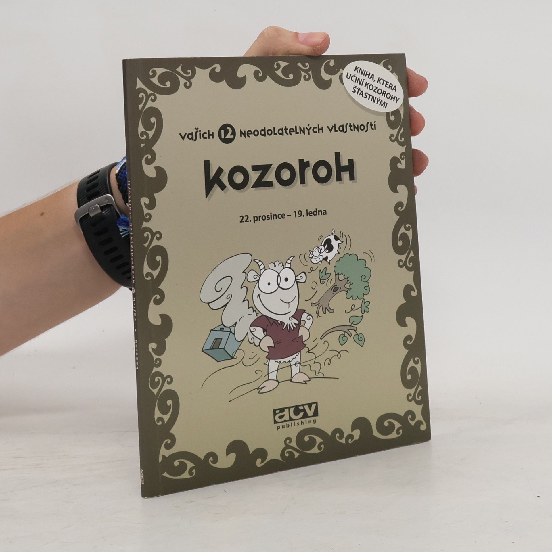 Kolektiv autorů Kozoroh - vašich 12 neodolatelných vlastností