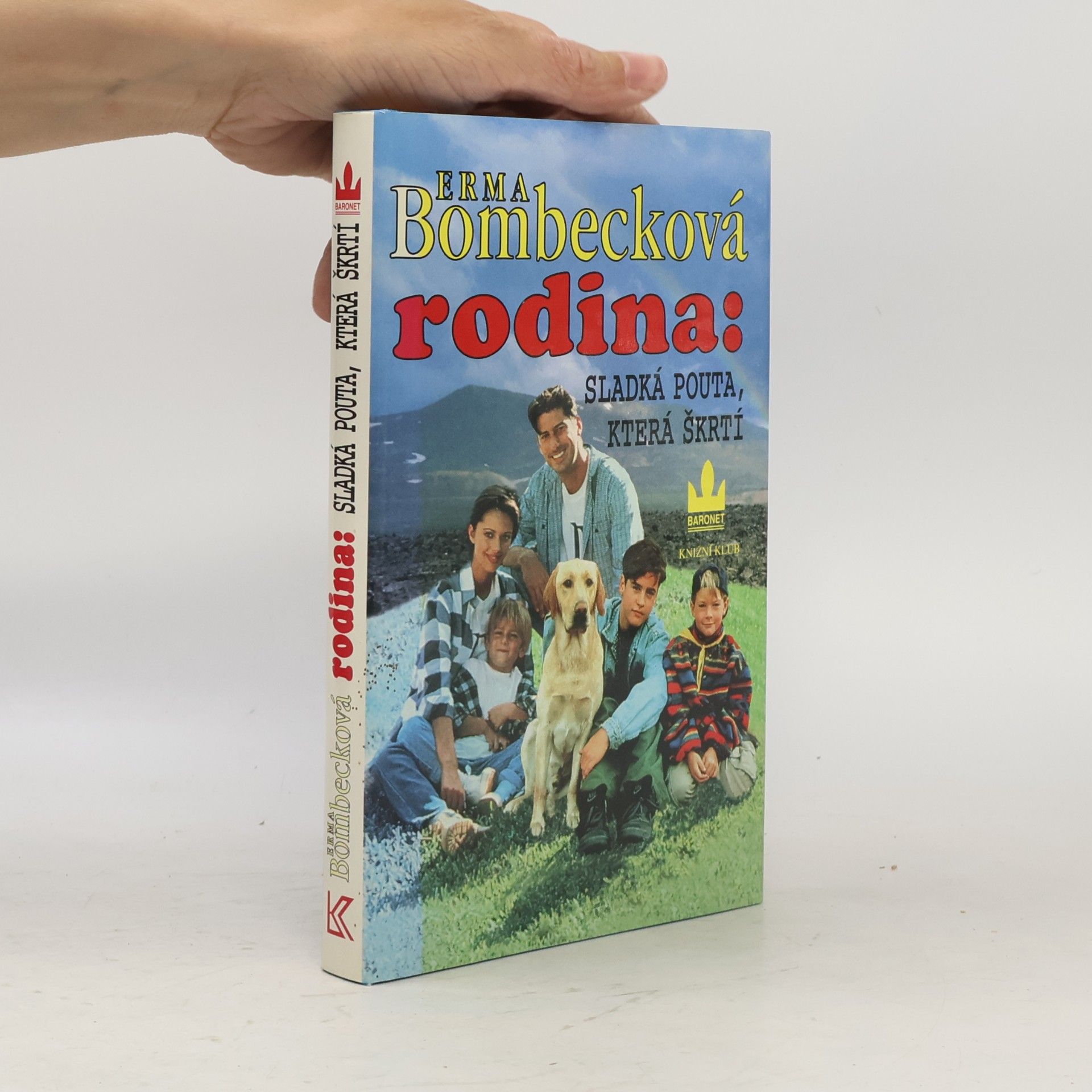 Erma Bombeck Rodina: sladká pouta, která škrtí