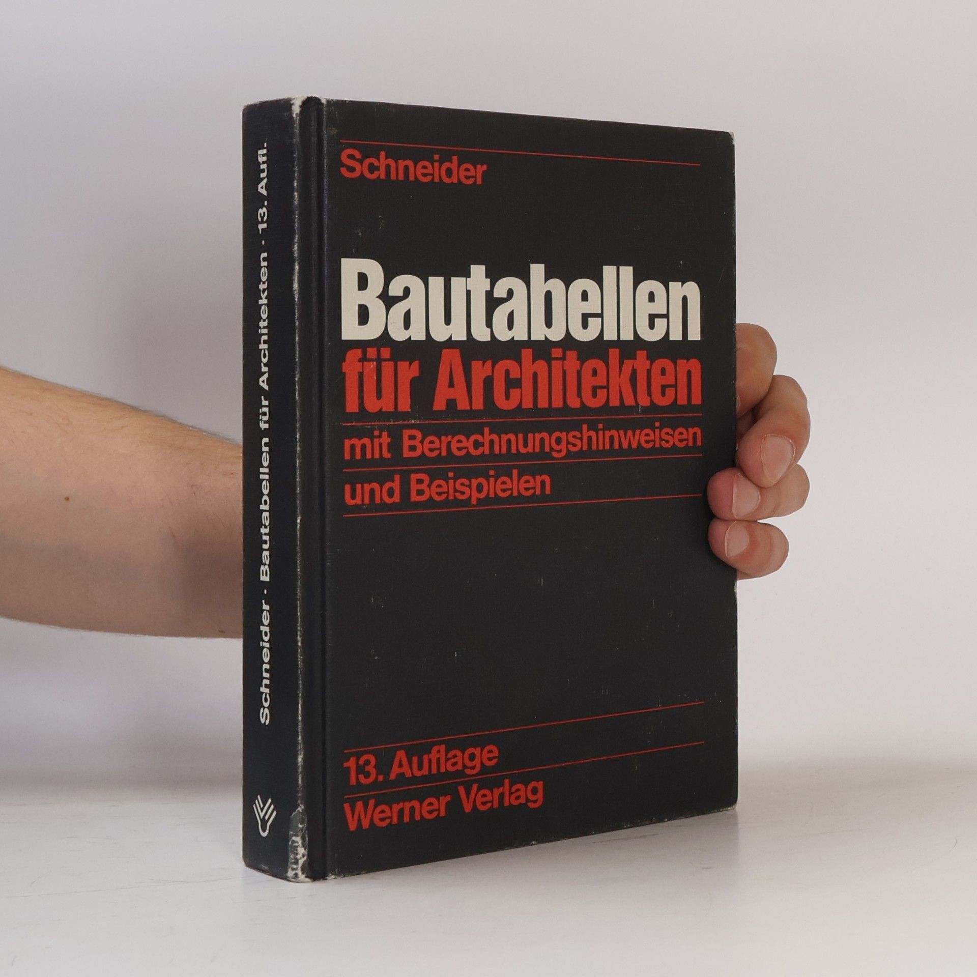 Klaus-Jürgen Schneider Werner Ingenieur-Texte - 41: Bautabellen für Architekten