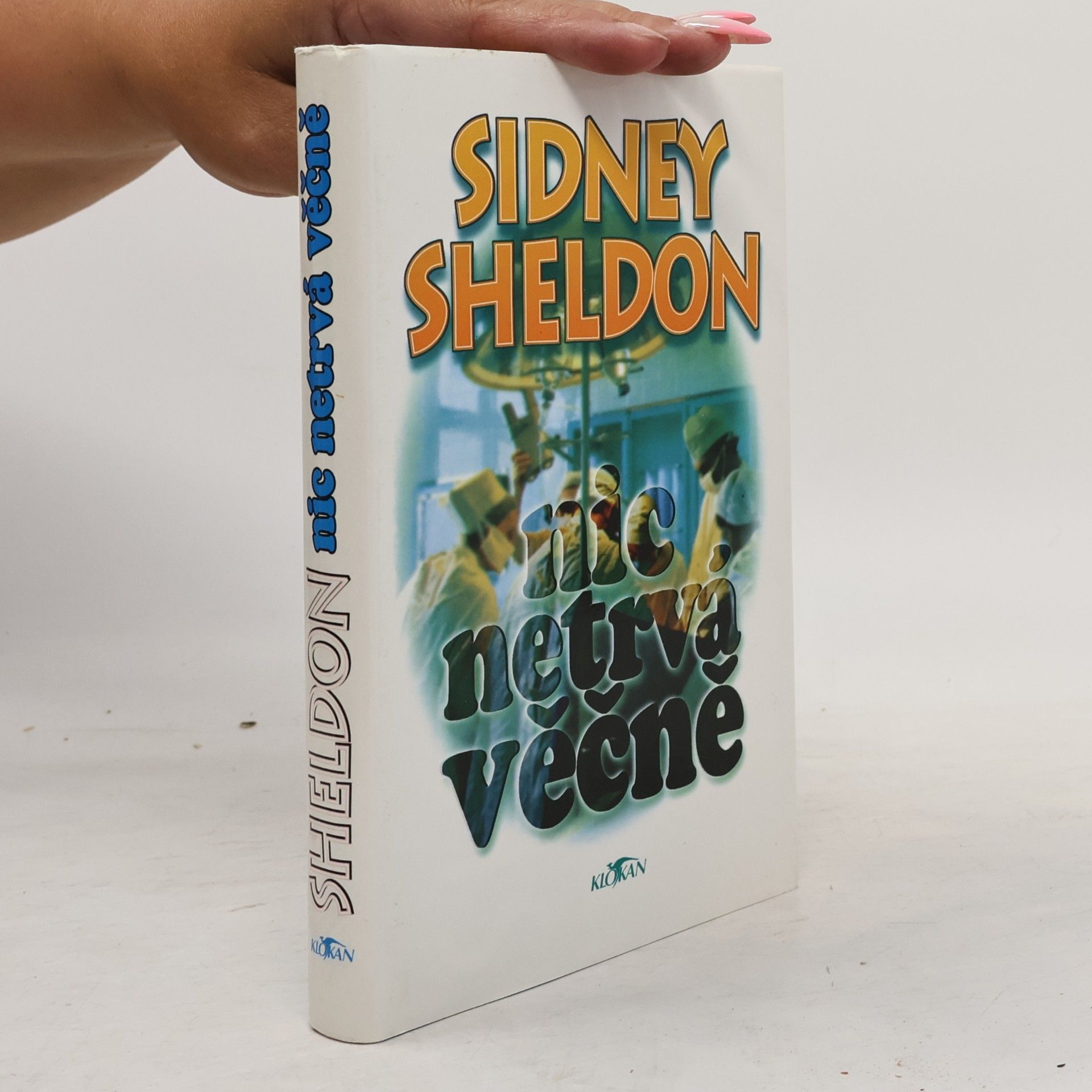 Sidney Sheldon Nic netrvá věčně