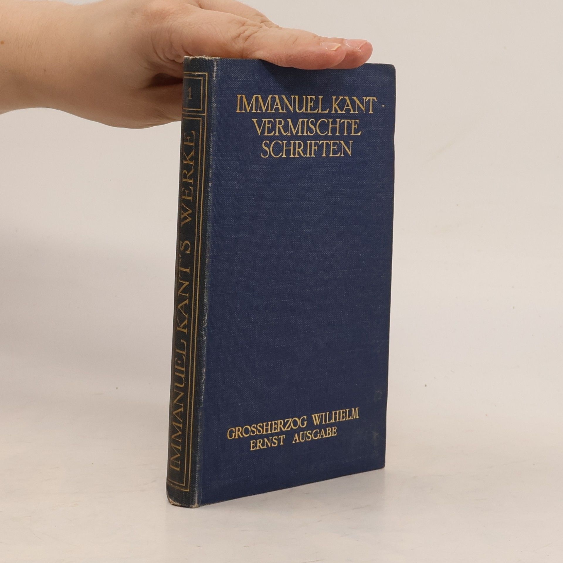 Immanuel Kant Vermischte Schriften. Erster Band