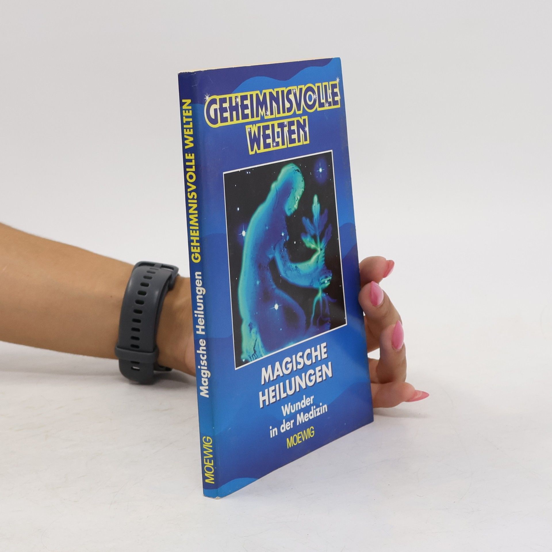 Autorenkollektiv Geheimnisvolle Welten. Magische Heilungen