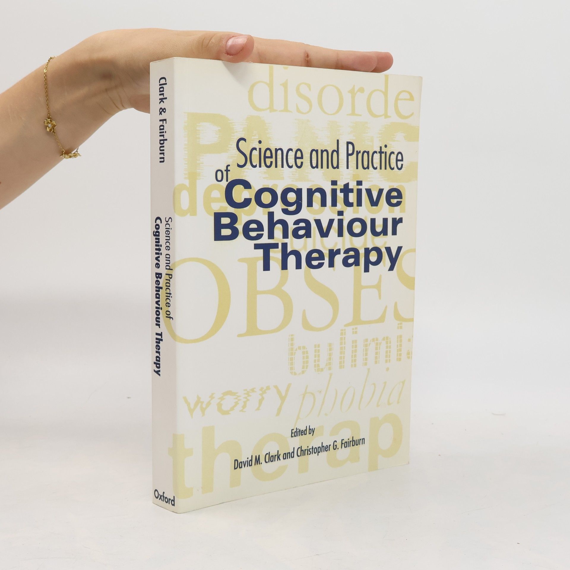 David Millar Clark Cognitive Behaviour Therapy: Science and Practice: Science and Practice of Cognitive Behaviour Therapy