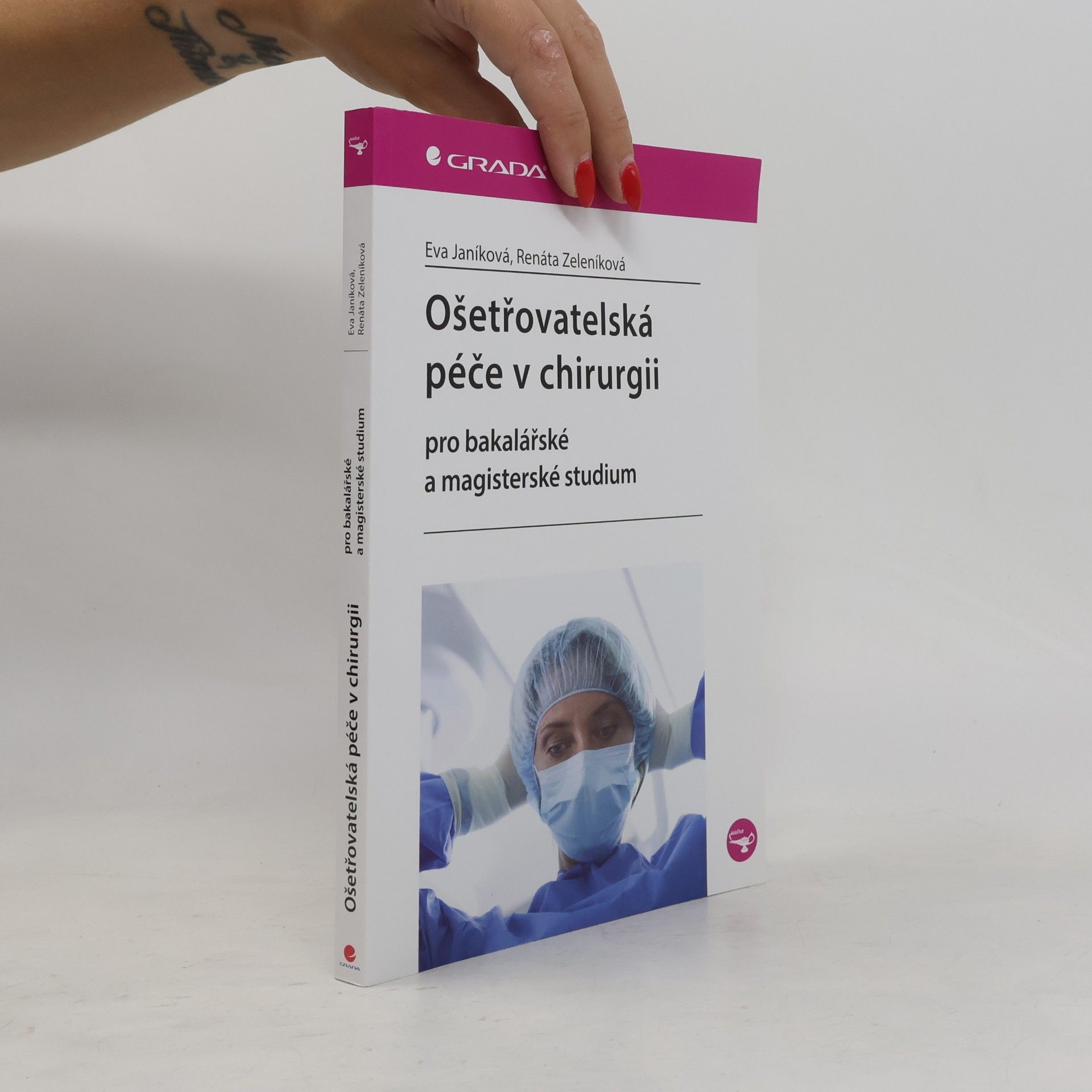 Renáta Zeleníková Ošetřovatelská péče v chirurgii