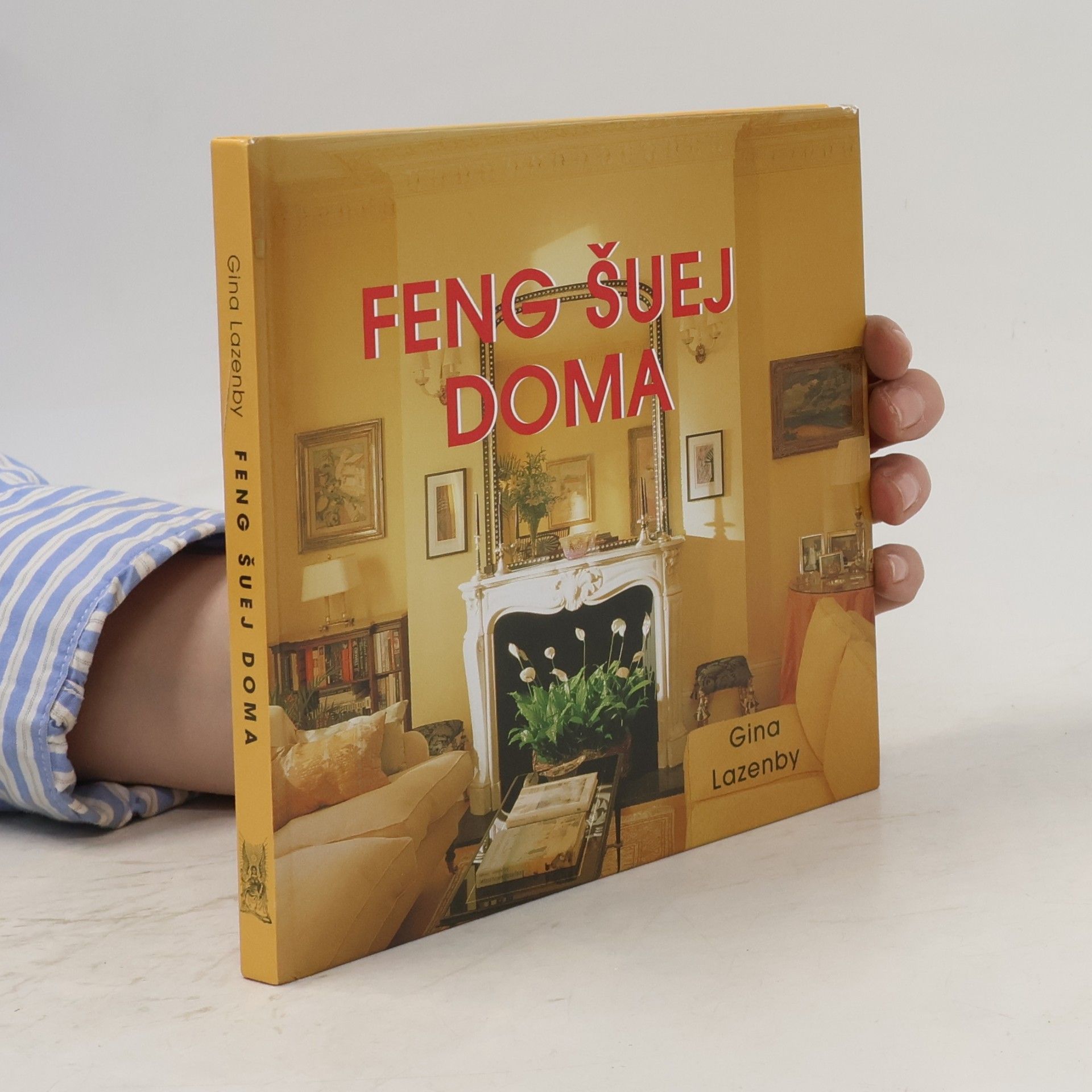 Gina Lazenby Feng šuej doma