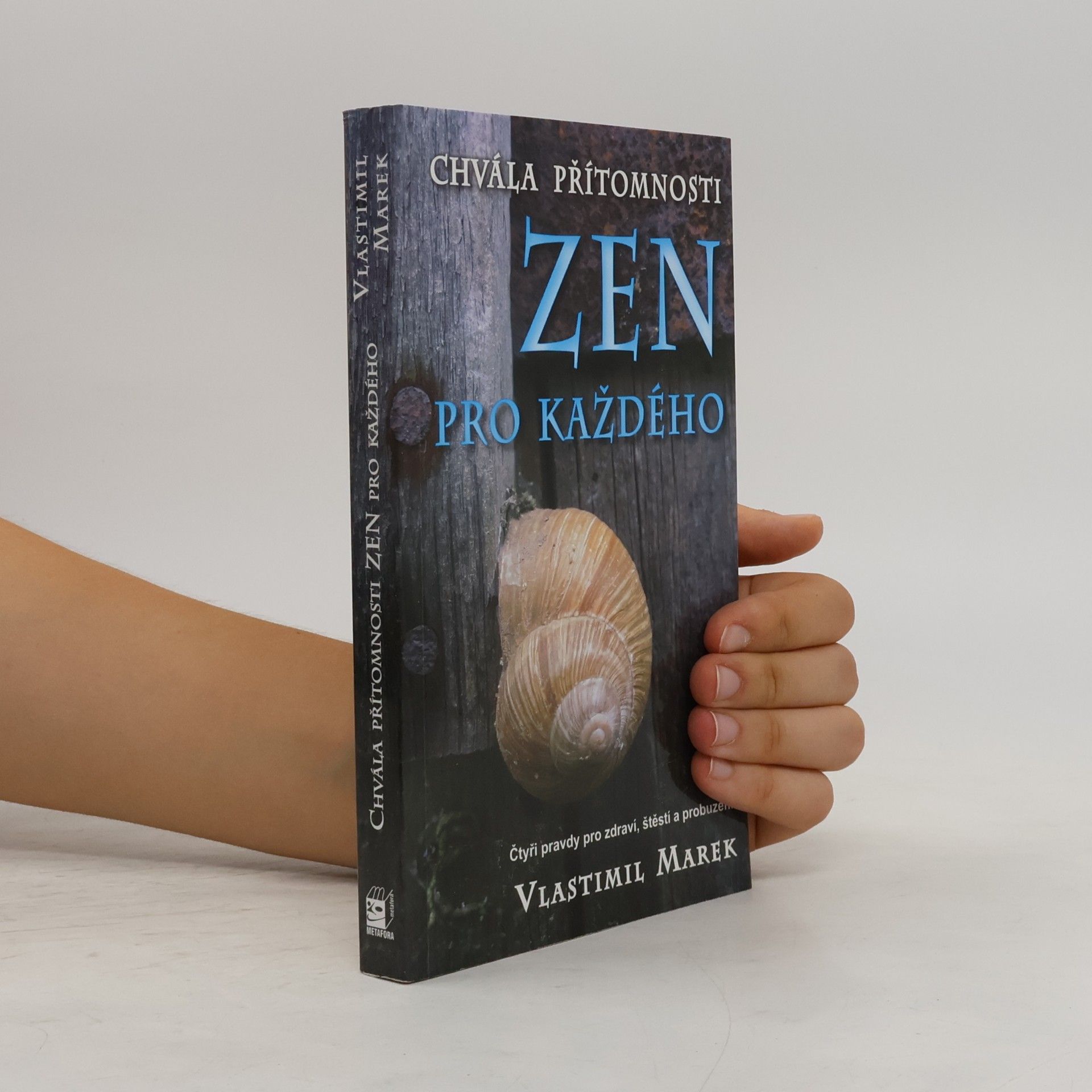 Vlastimil Marek Chvála přítomnosti. Zen pro každého