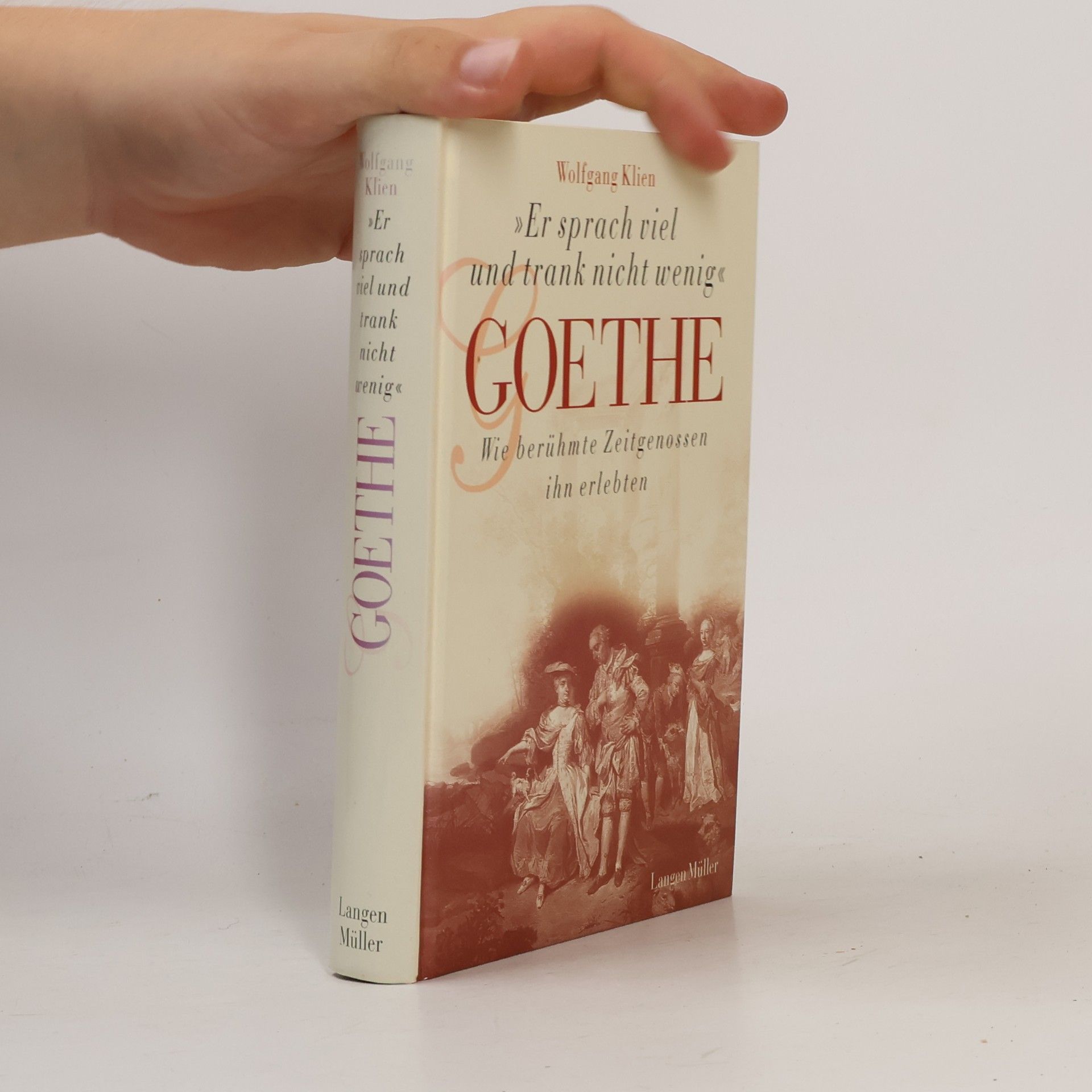 Wolfgang Klien "Er sprach viel und trank nicht wenig" - Goethe