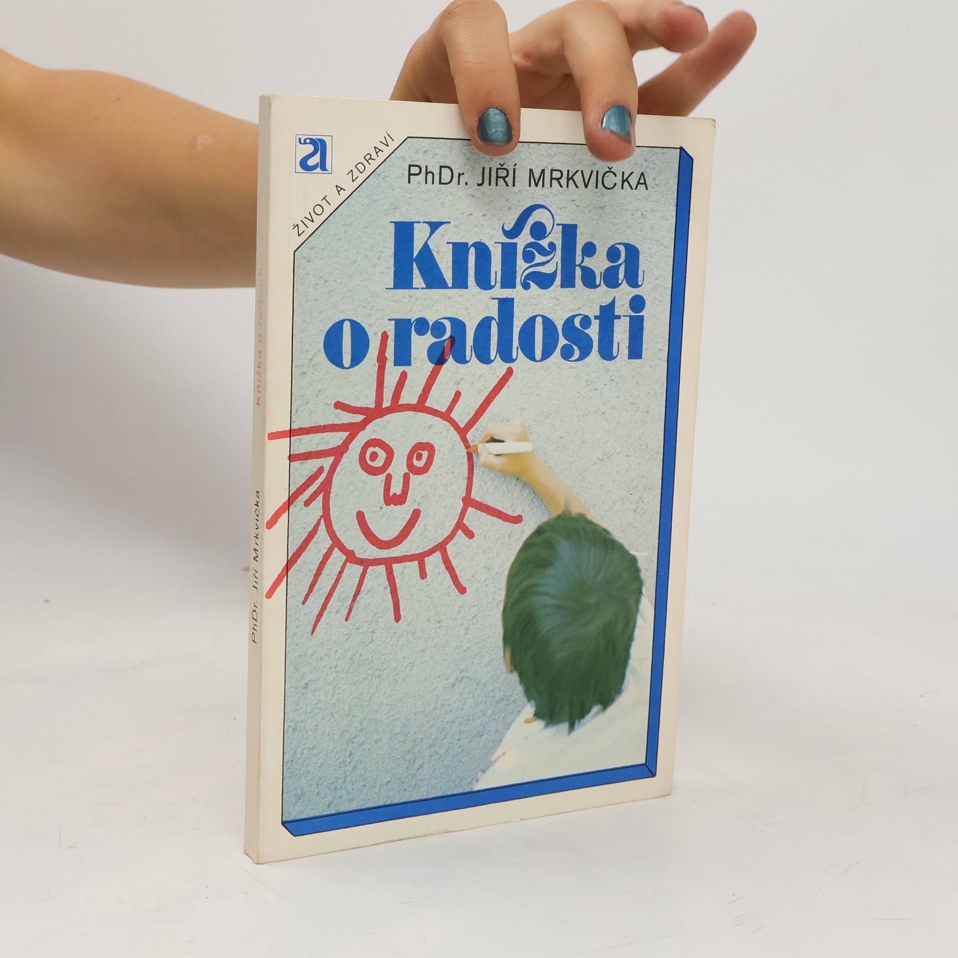Jiří Mrkvička Knížka o radosti