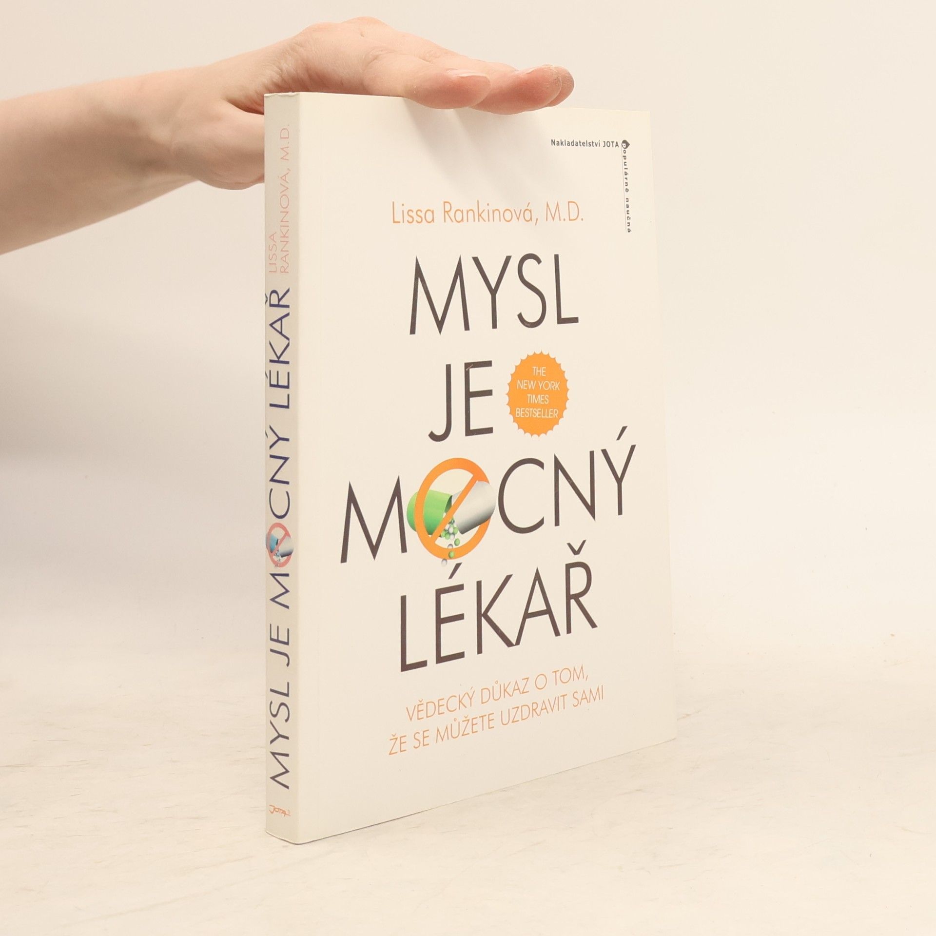 Lissa Rankin Mysl je mocný lékař. Vědecký důkaz o tom, že se sami můžete uzdravit