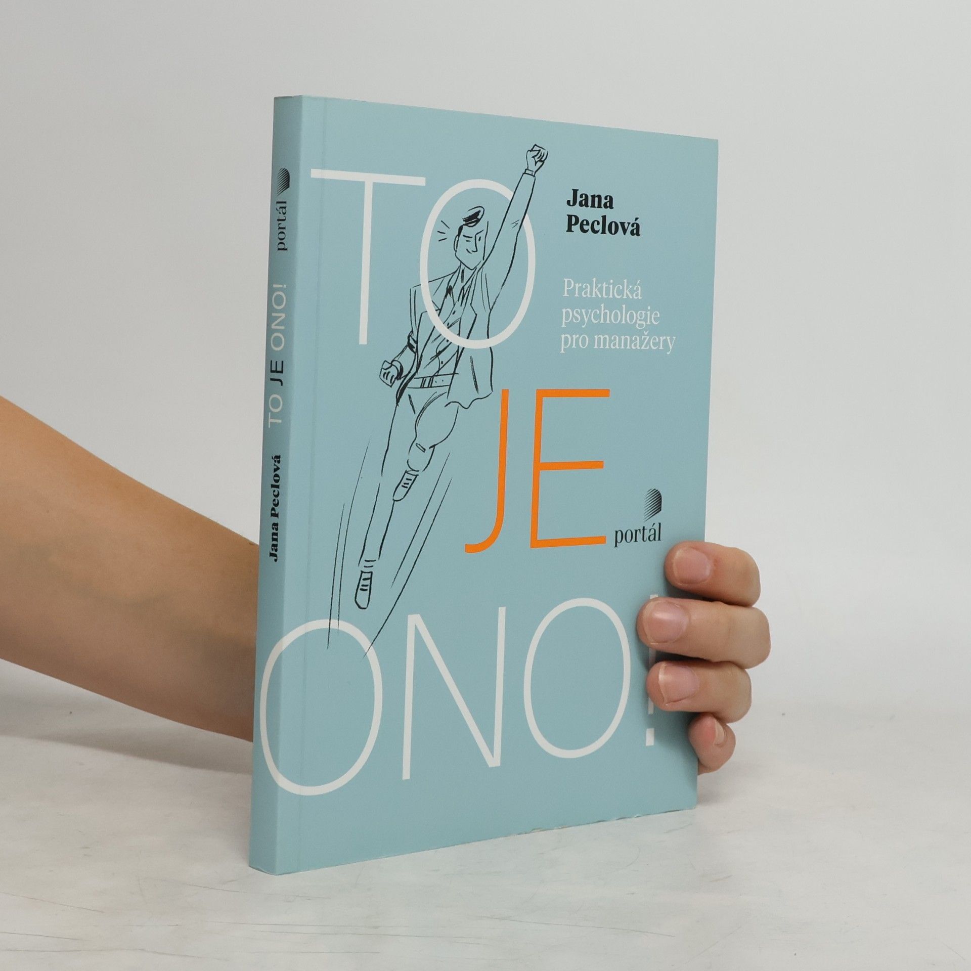 Jana Peclová To je ono! : praktická psychologie pro manažery
