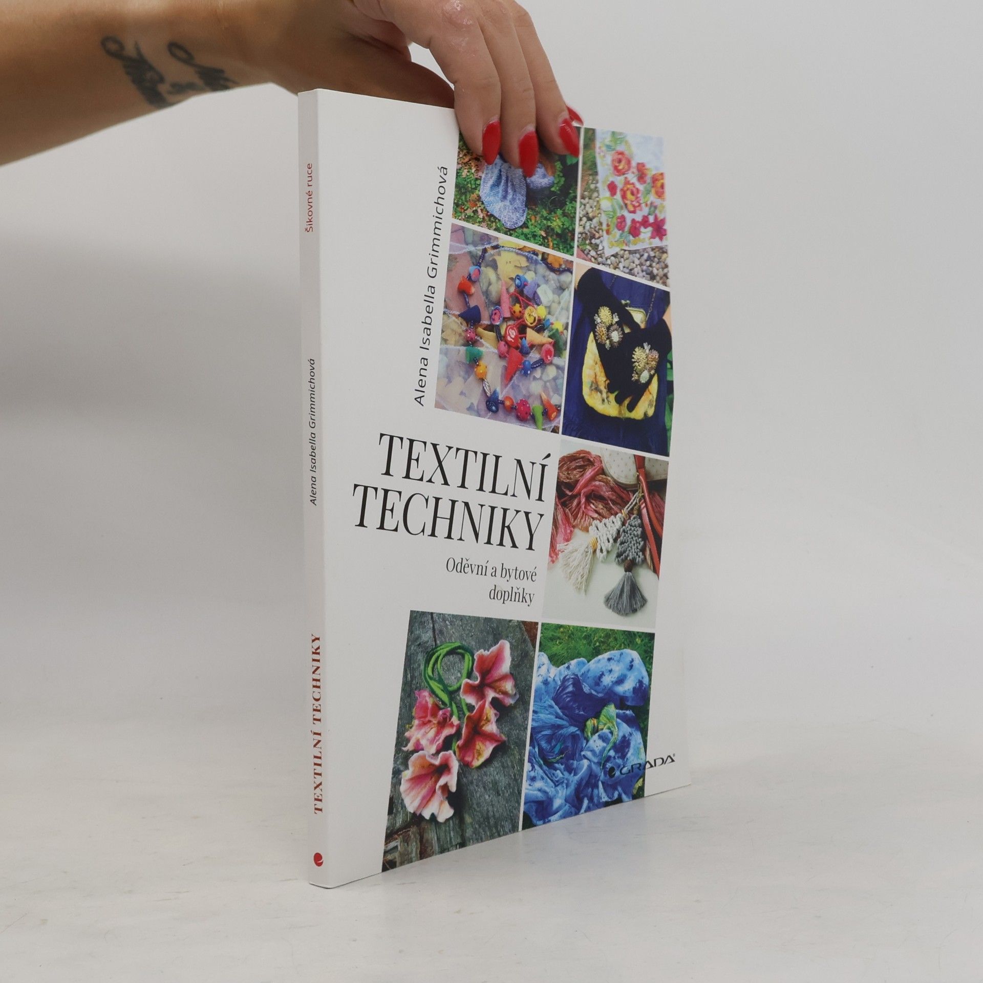 Alena Isabella Grimmichová Textilní techniky : oděvní a bytové doplňky