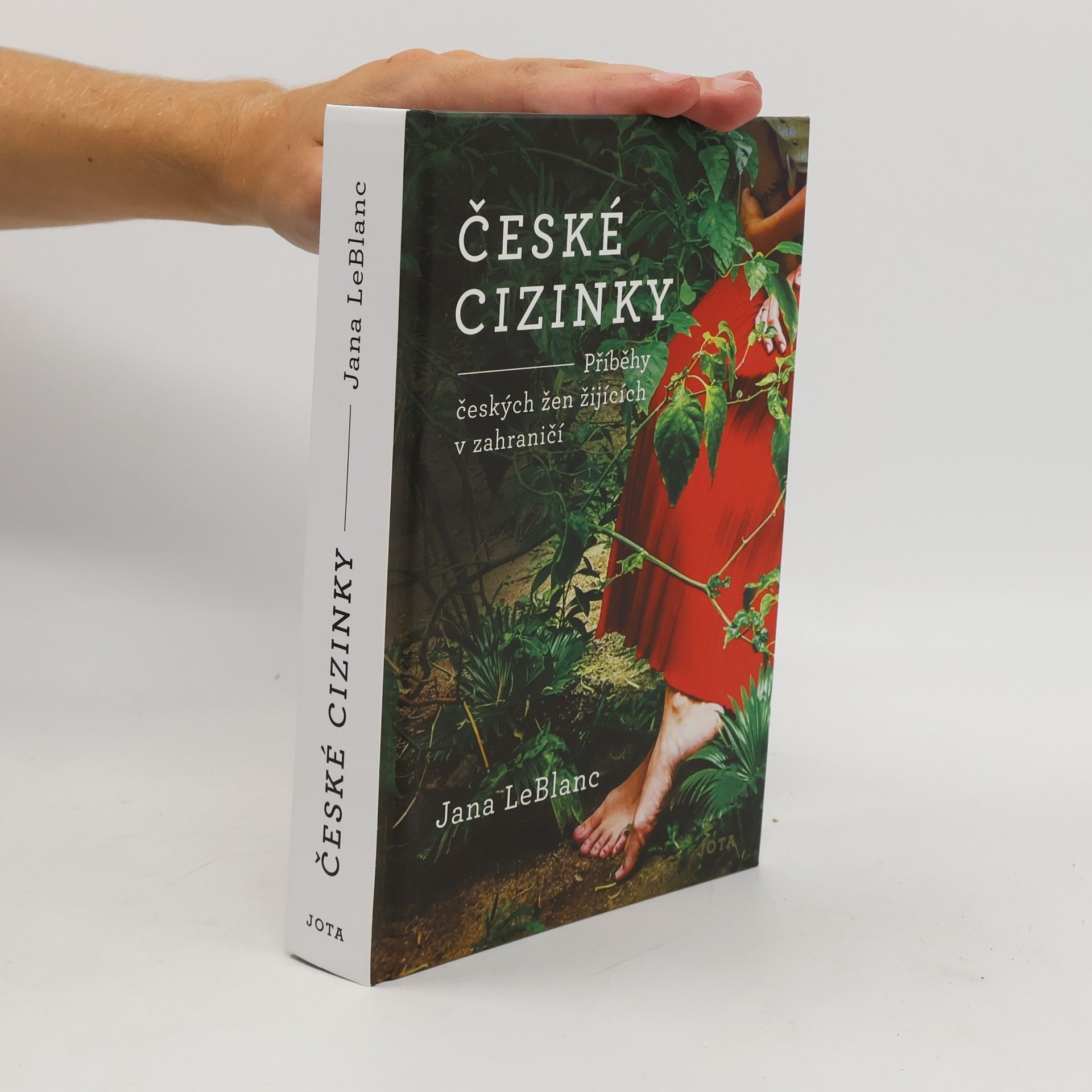 Jana LeBlanc České cizinky. Příběhy českých žen žijících v zahraničí