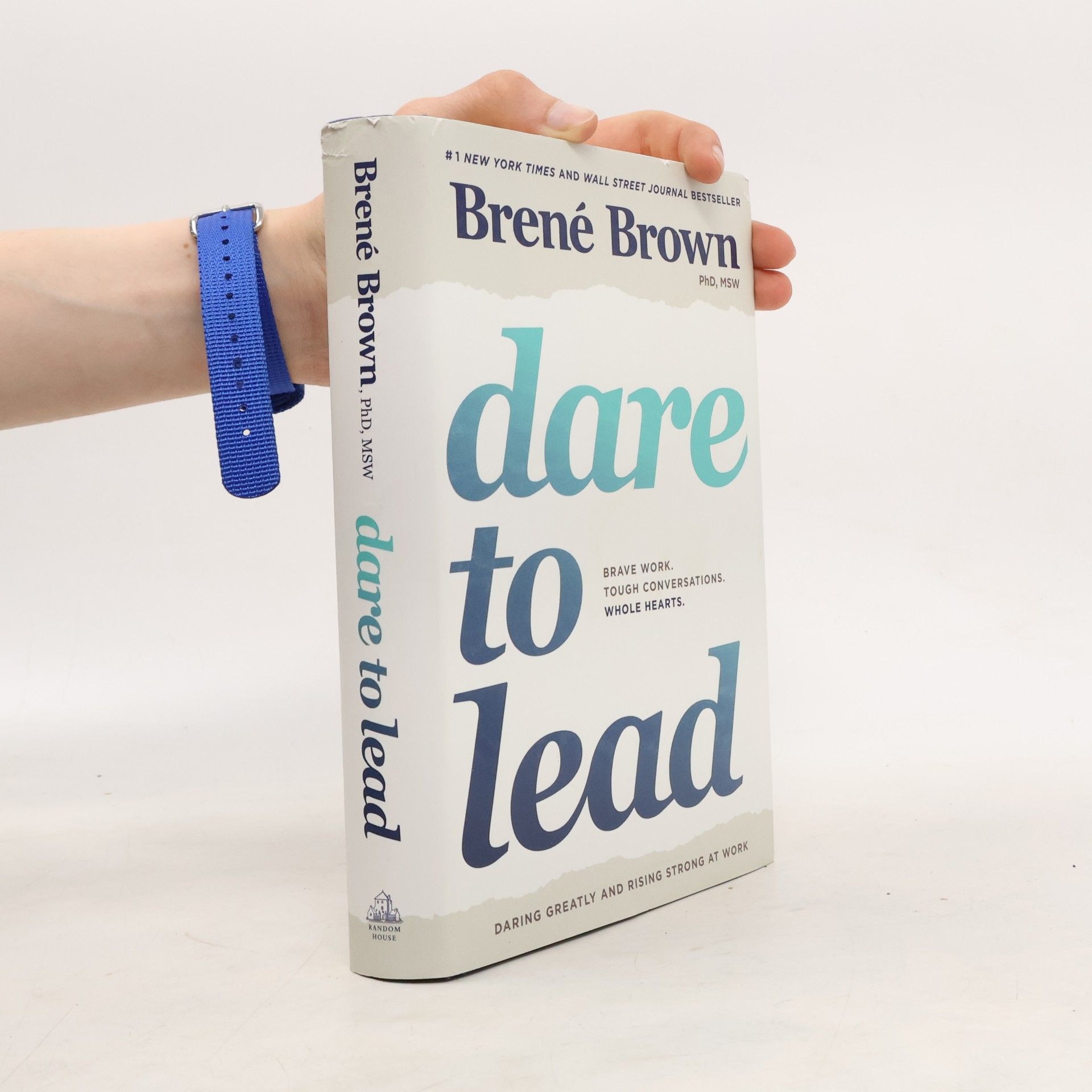 Brené Brown Dare to Lead: Brave Work, Tough Conversations, Whole Hearts