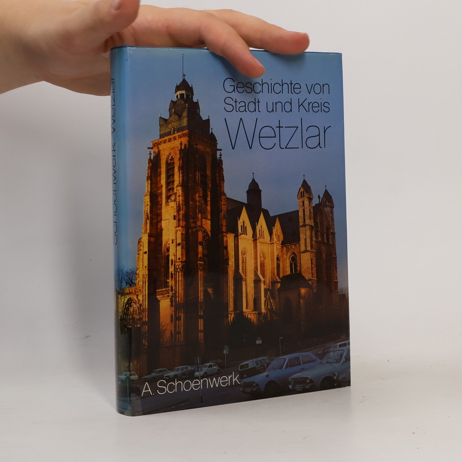 August Schoenwerk Geschichte von Stadt und Kreis Wetzlar