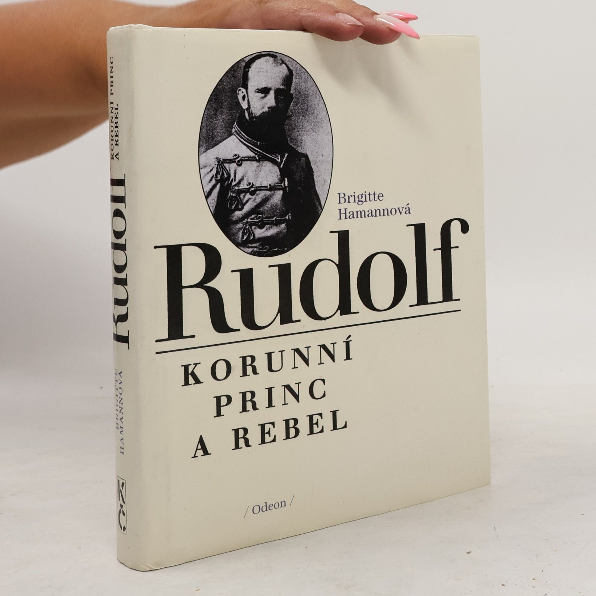 Brigitte Hamann Rudolf. Korunní princ a rebel