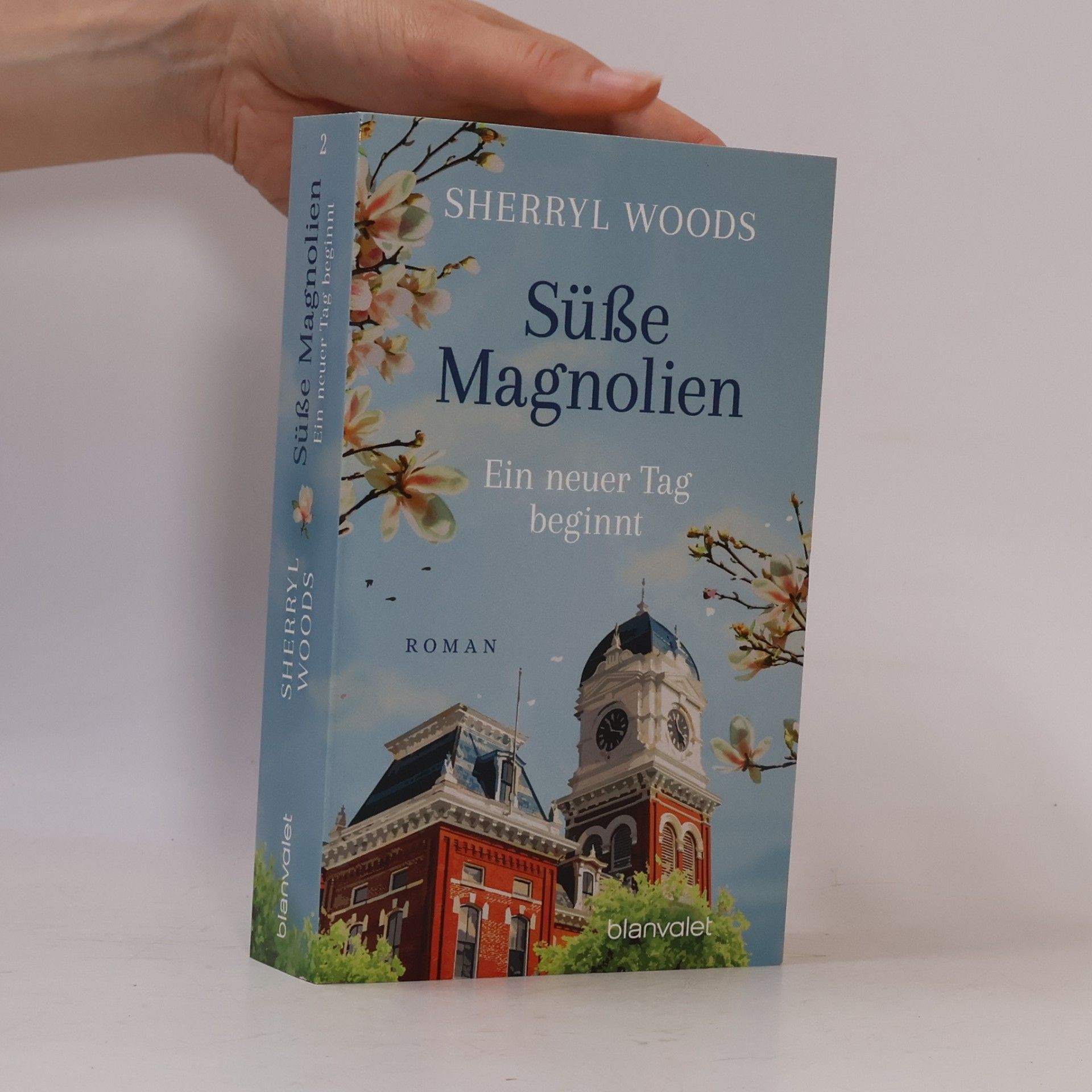Sherryl Woods Süße Magnolien - Ein neuer Tag beginnt