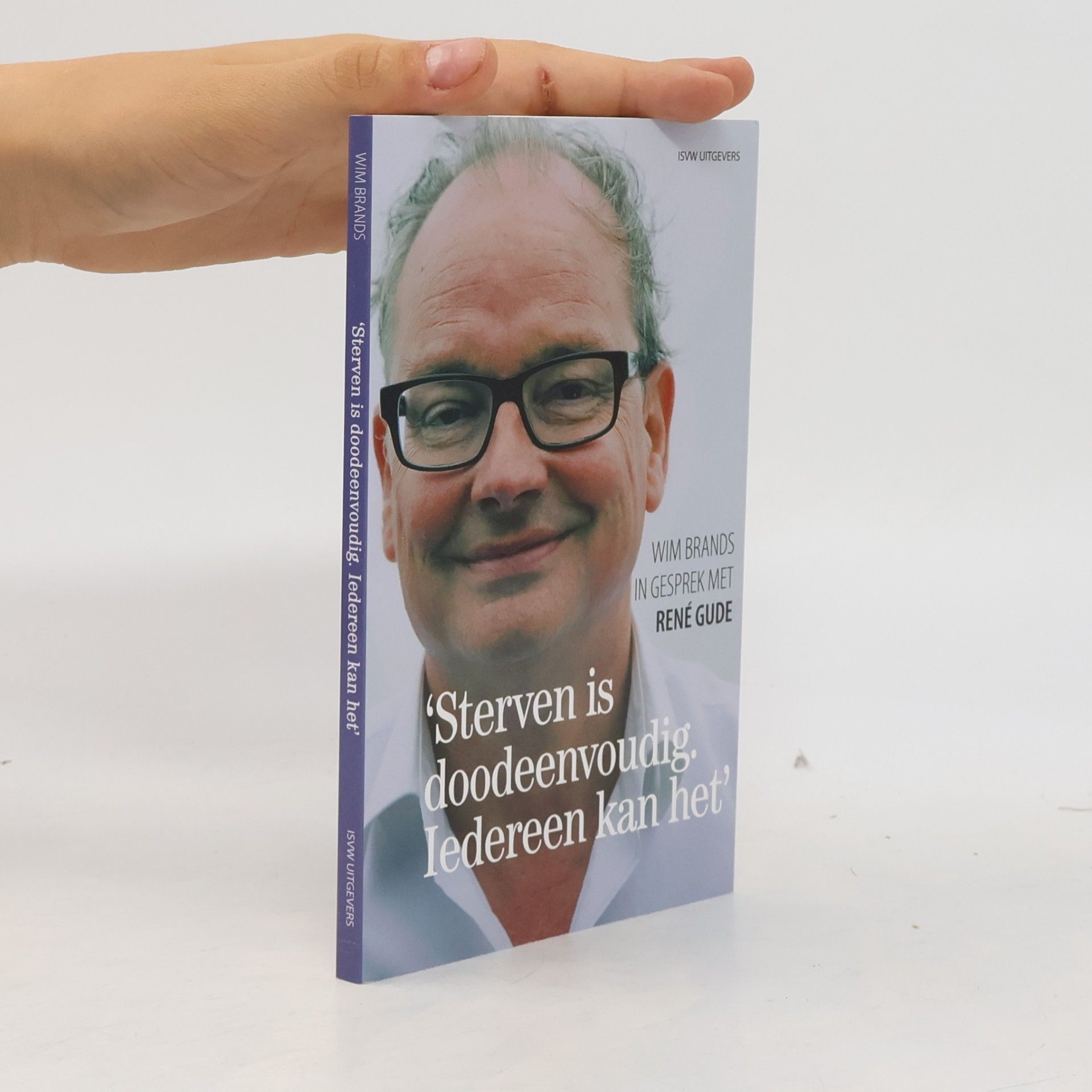 Wim Brands Sterven is doodeenvoudig. Iedereen kan het.