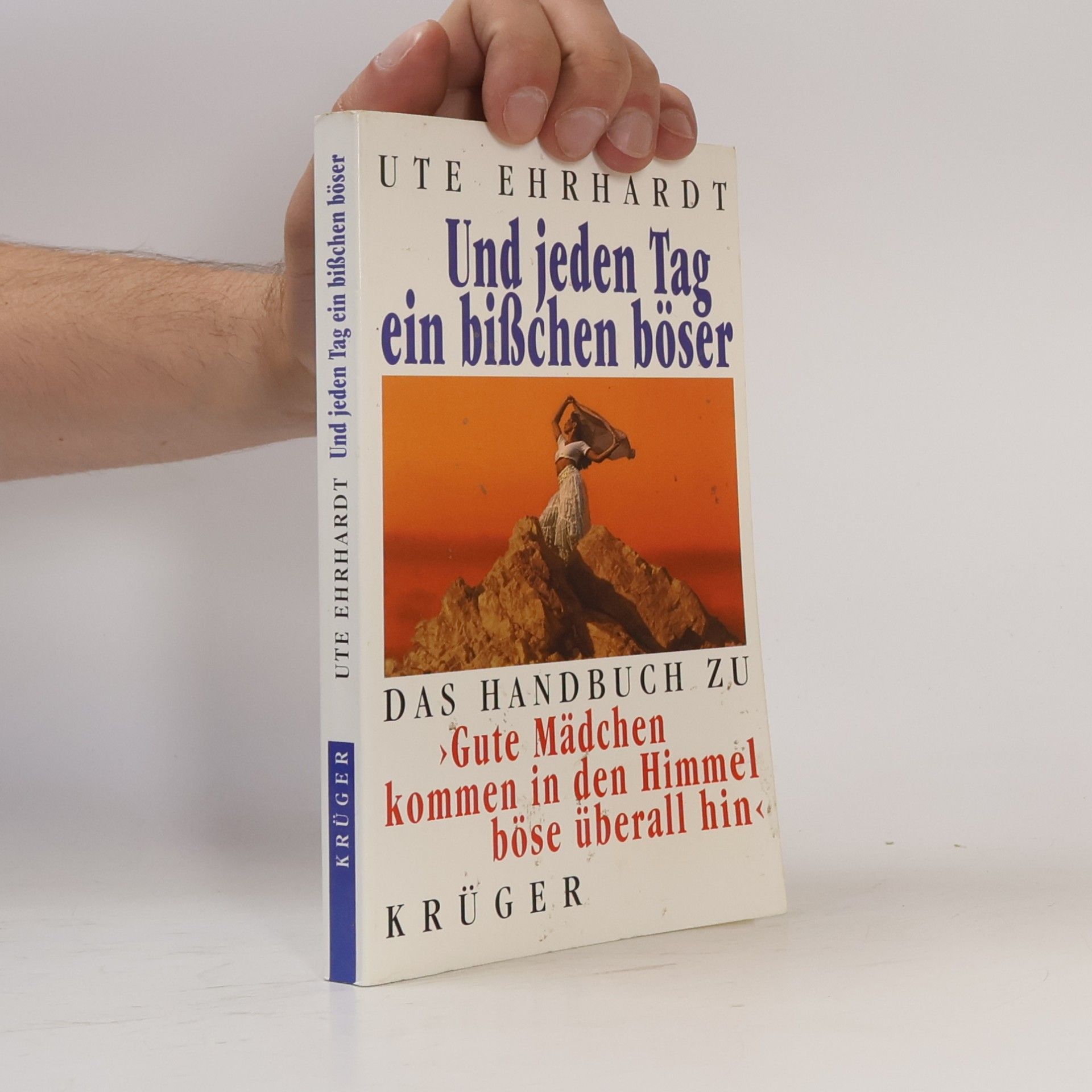 Ute Ehrhardt Un jeden Tag ein Bißchen böser
