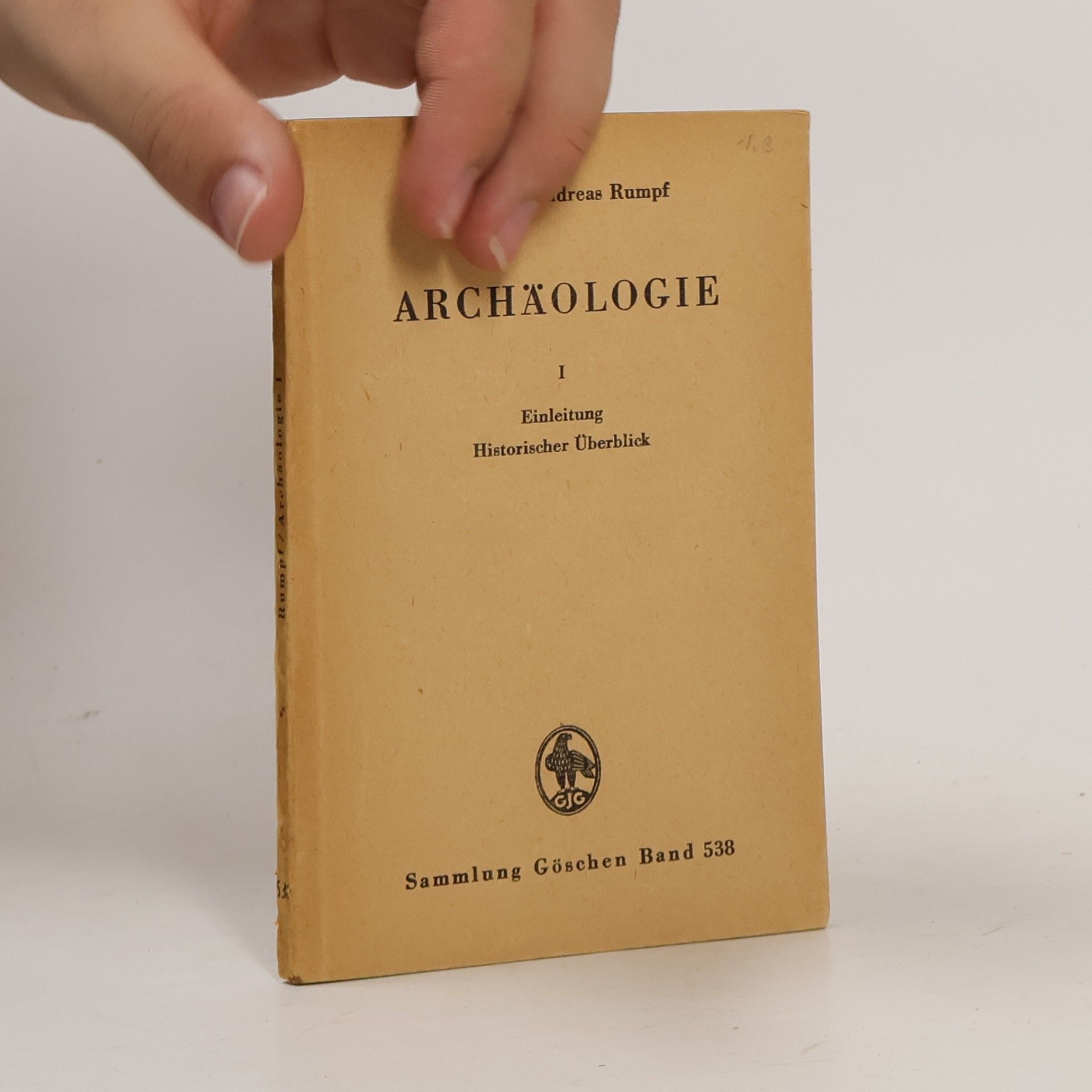 Andreas Rumpf Archäologie I: Einleitung. Historischer Überblick
