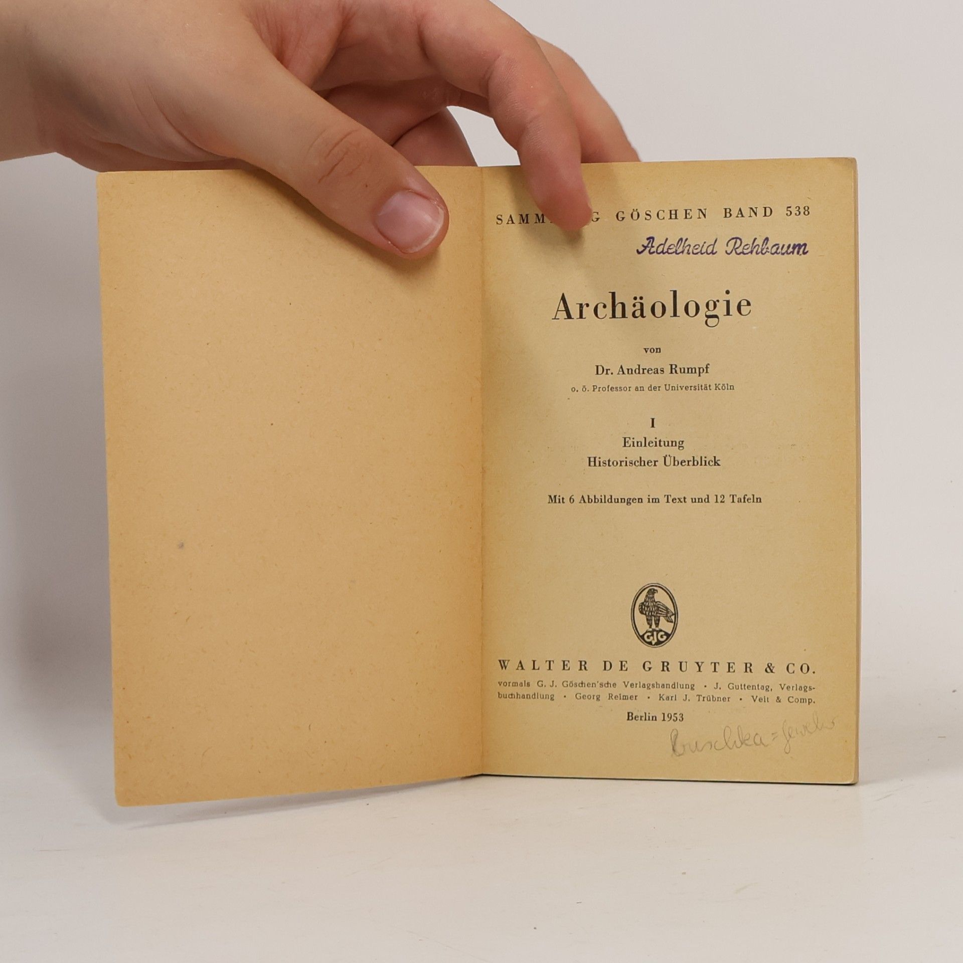 Andreas Rumpf Archäologie I: Einleitung. Historischer Überblick