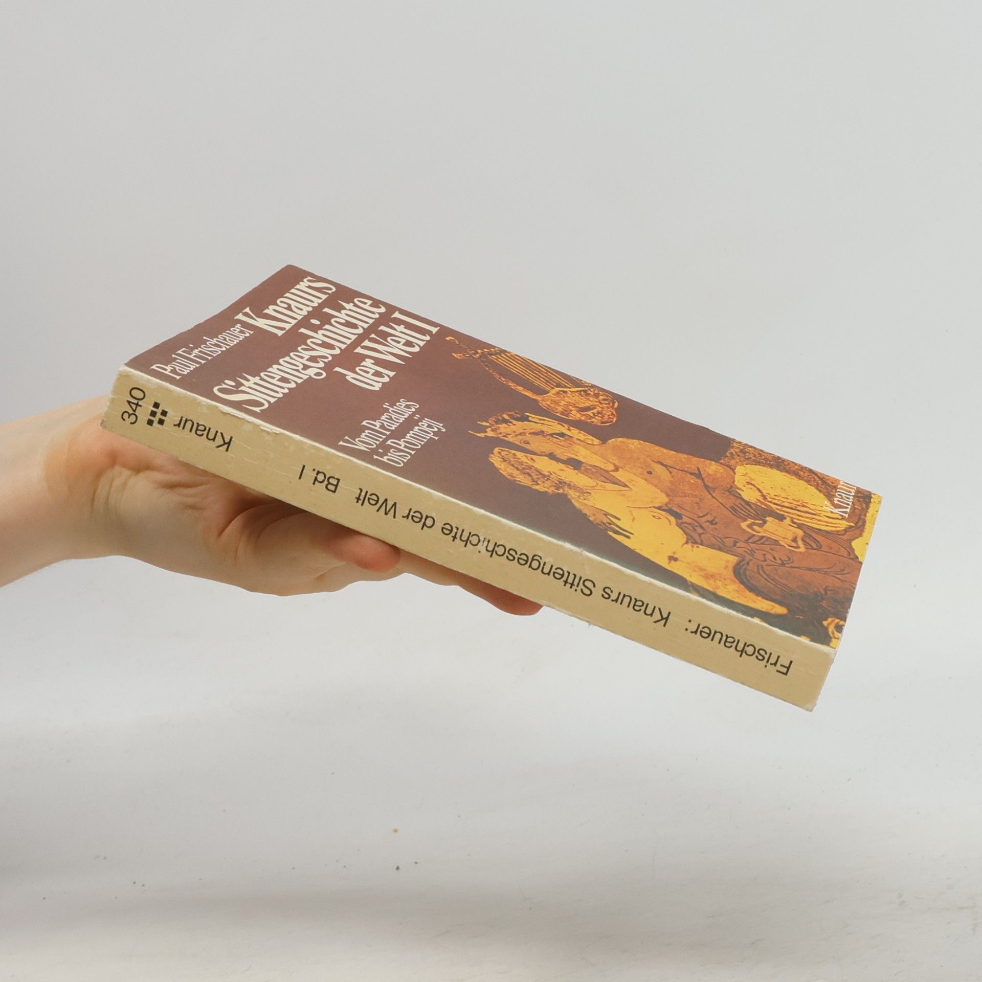 Paul Frischauer Knaurs Sittengeschichte der Welt