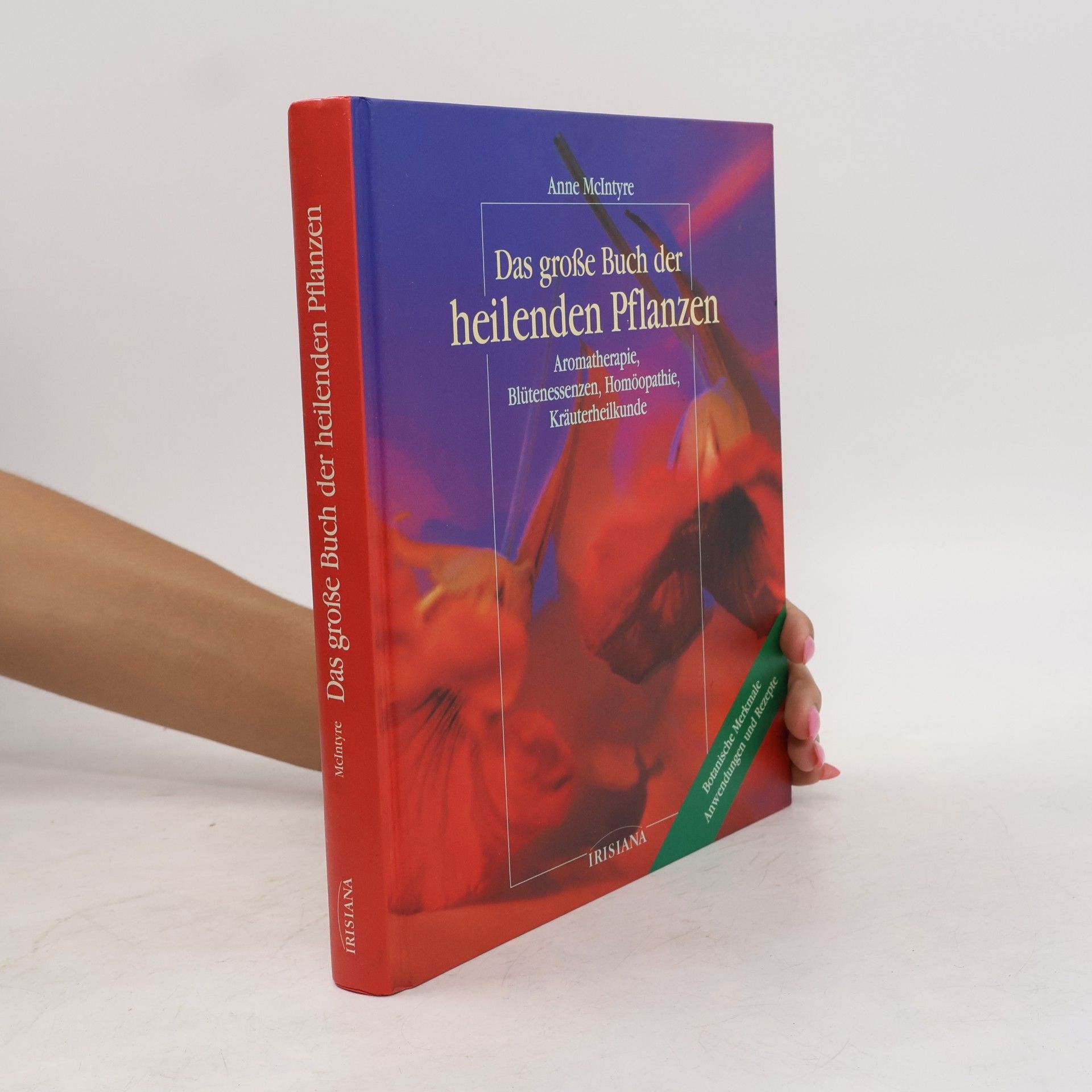 Das große Buch der heilenden Pflanzen