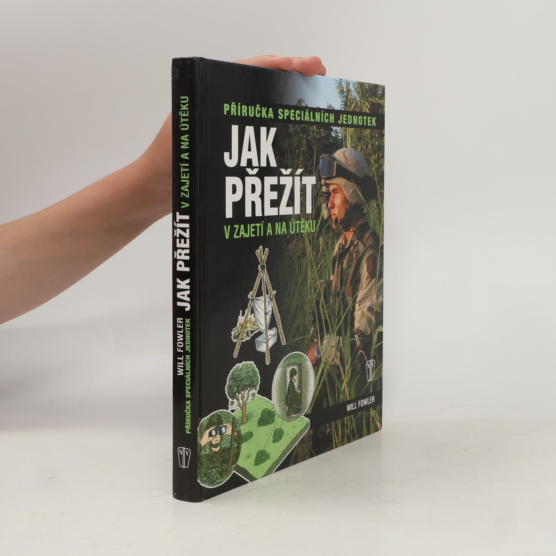 Will Fowler Jak přežít v zajetí a na útěku