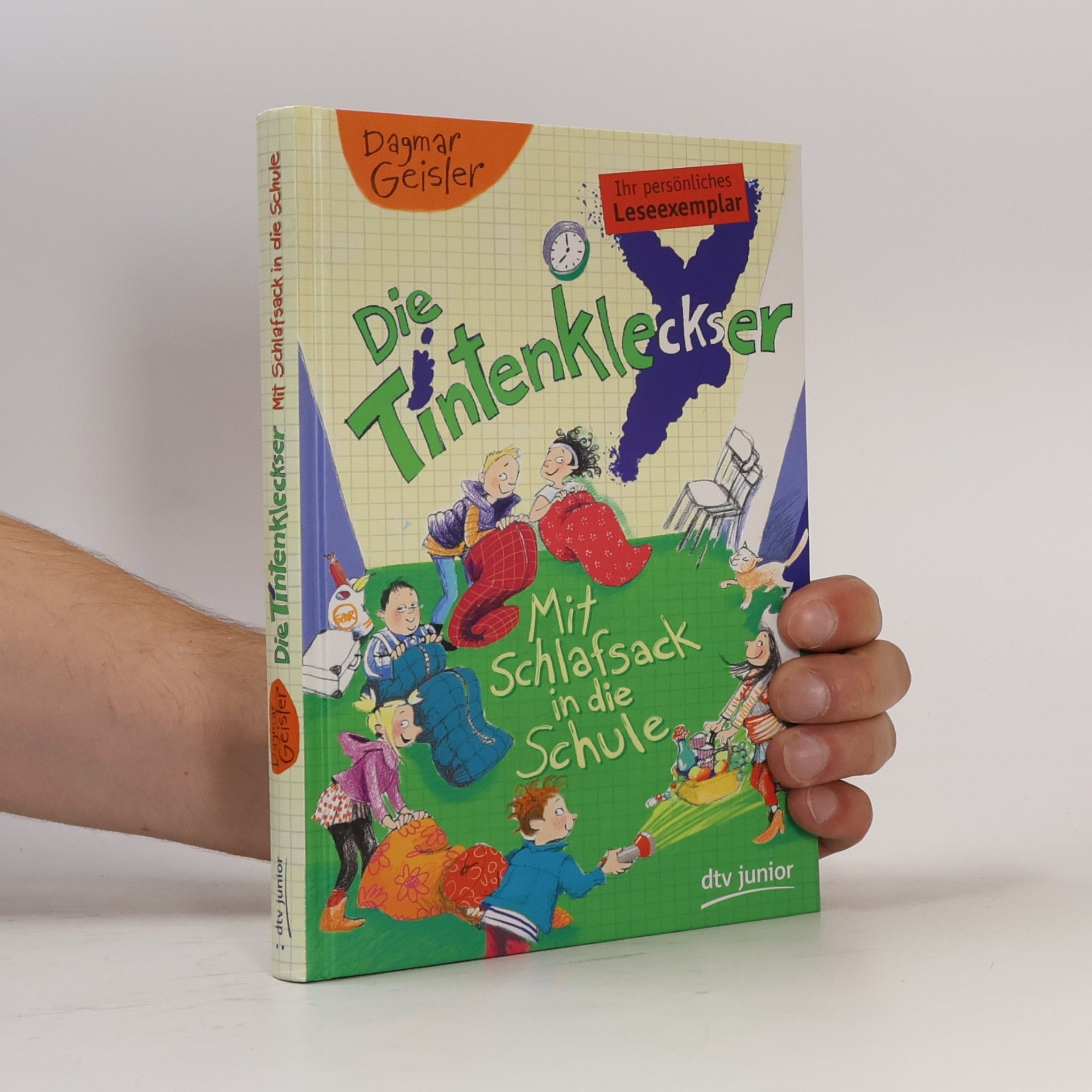 Dagmar Geisler Die Tintenkleckser - mit Schlafsack in die Schule