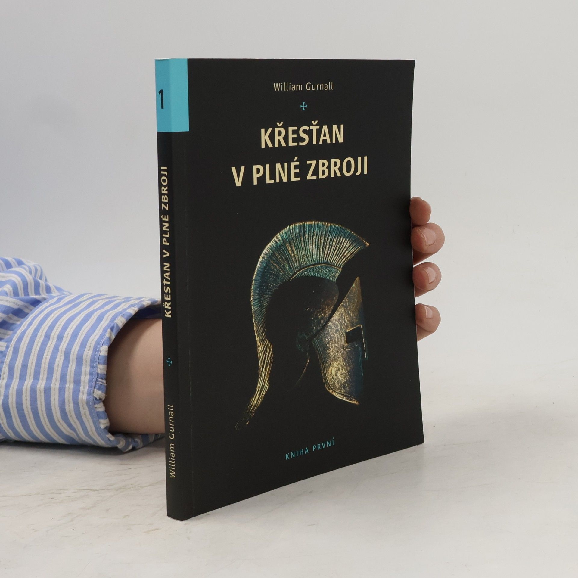 William Gurnall Křesťan v plné zbroji - kniha první