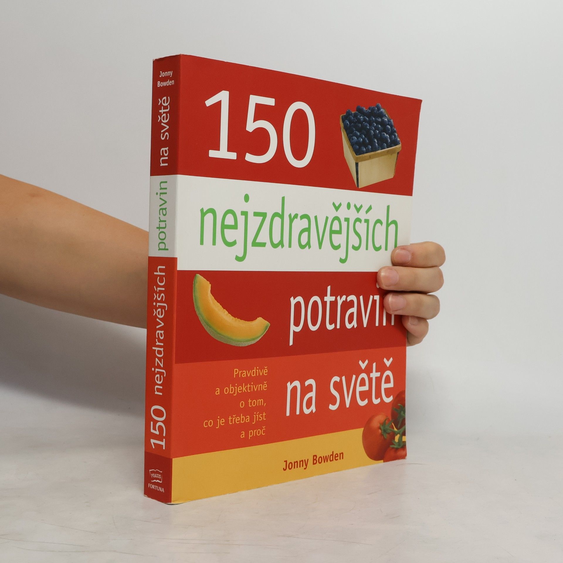 Jonny Bowden 150 nejzdravějších potravin na světě