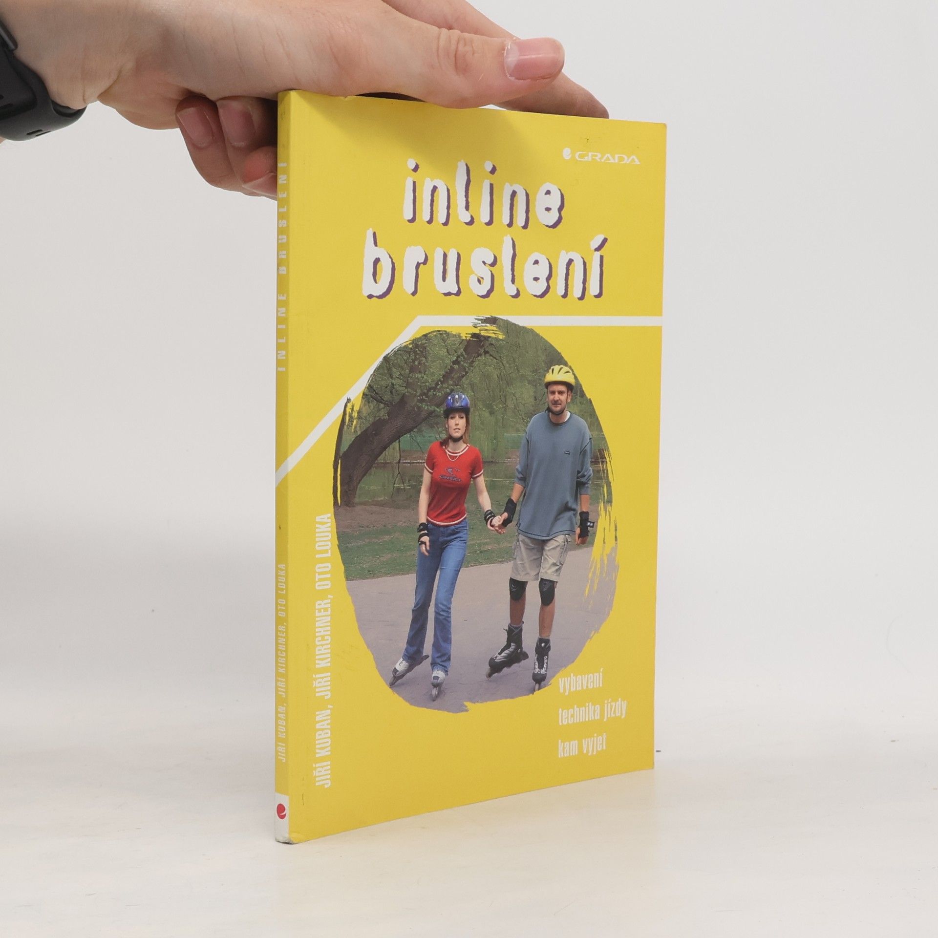 Jiří Kirchner Inline bruslení : vybavení, technika jízdy, kam vyjet