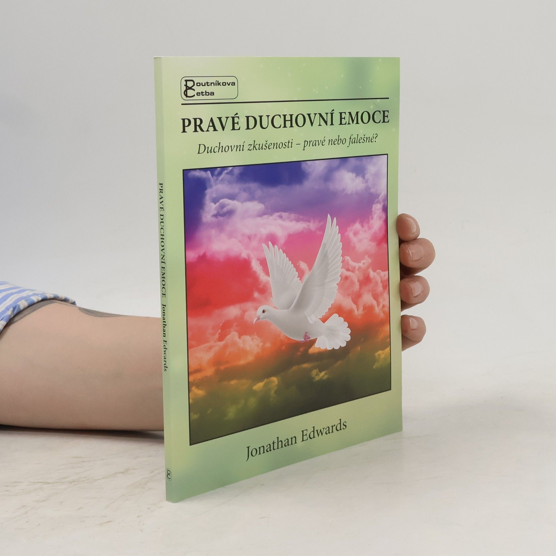 Jonathan Edwards Pravé duchovní emoce
