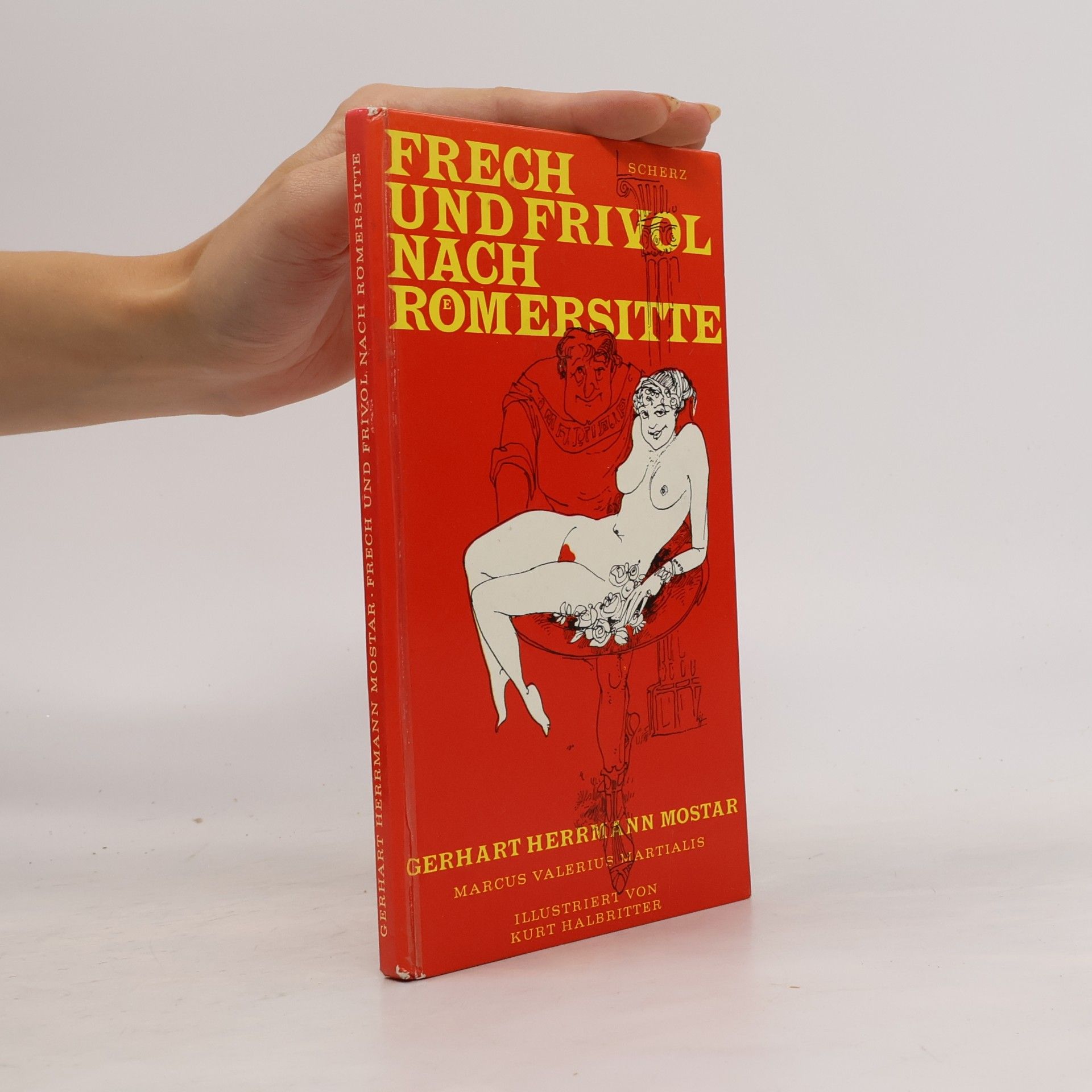 Collectif d'auteurs Frech und Frivol Nach Römersitte